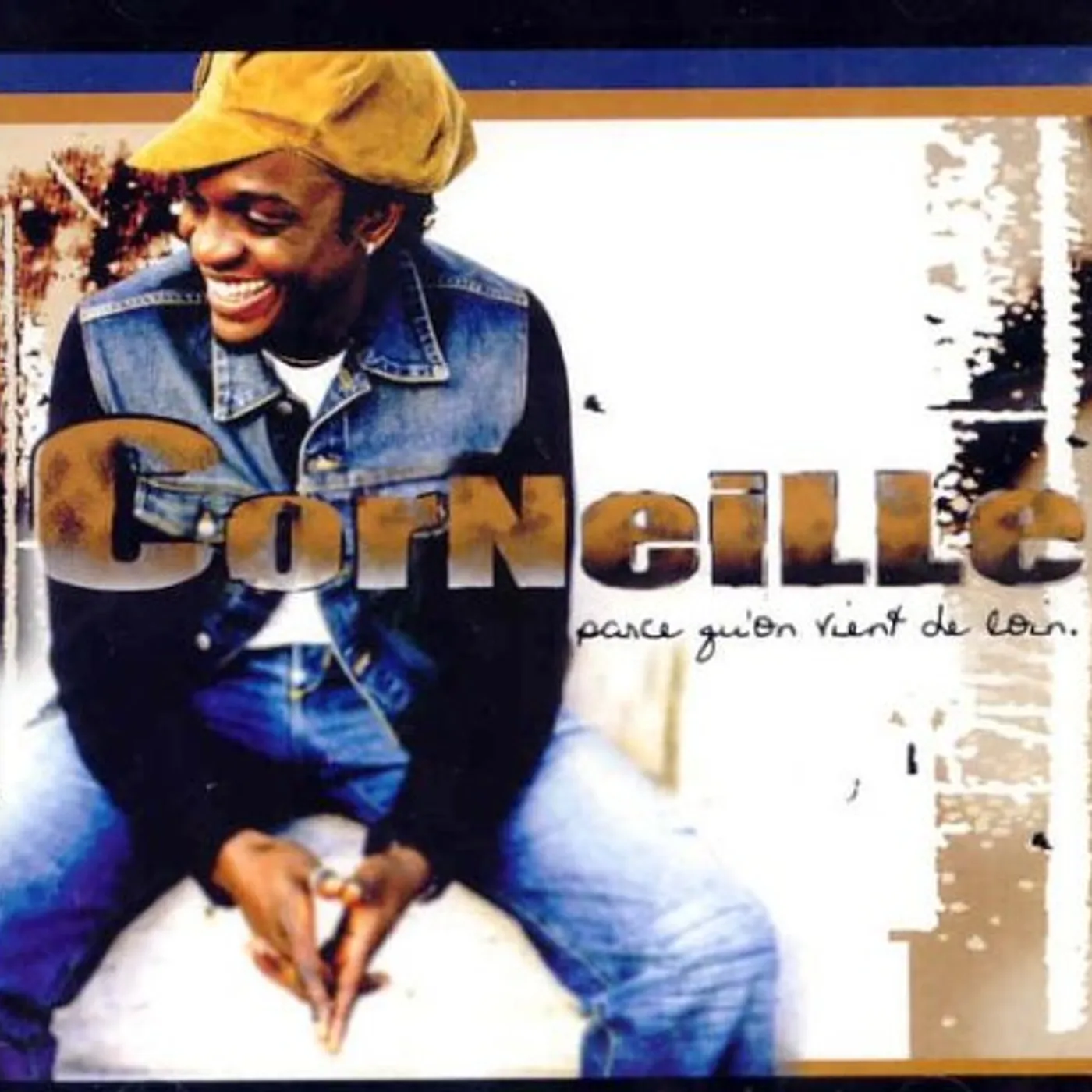 Corneille PARCE QU ON VIENT DE LOIN CD