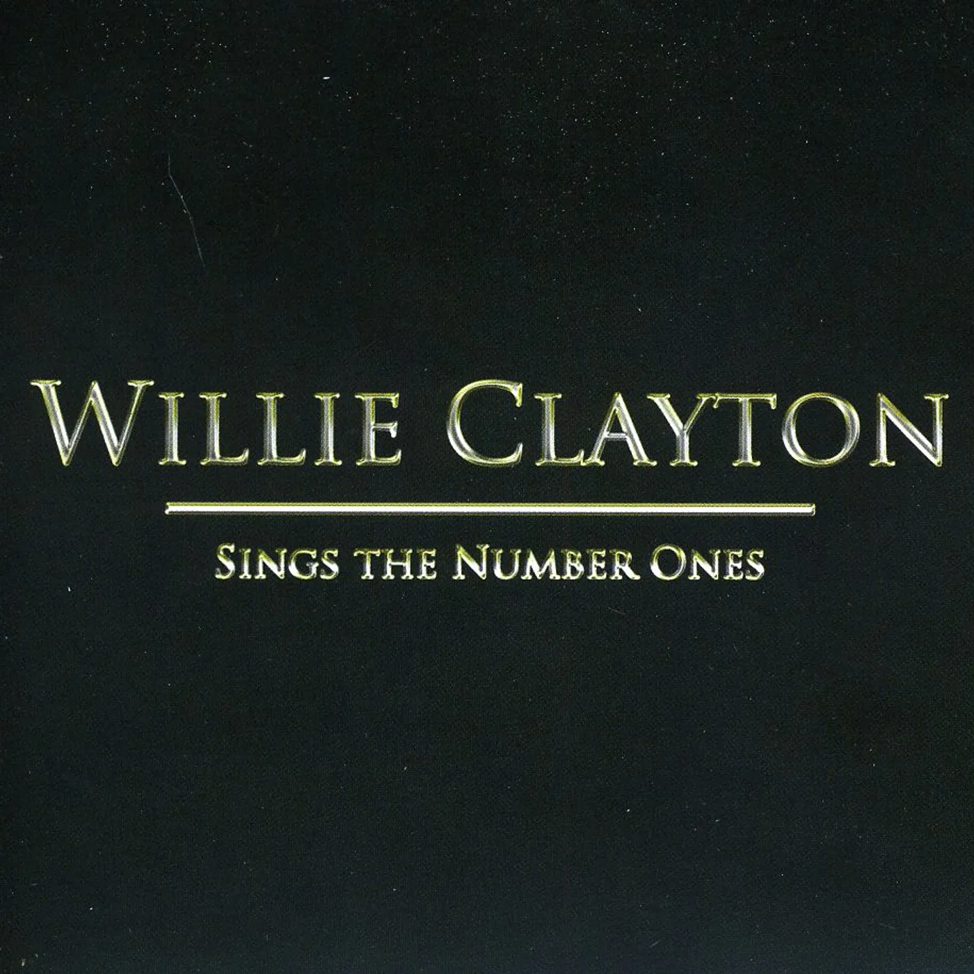 Willie Clayton SINGS THE # 1'S CD