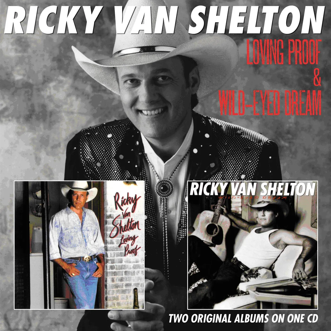 Ricky Van Shelton LOVING PROOF / WILD-EYED DREAM CD