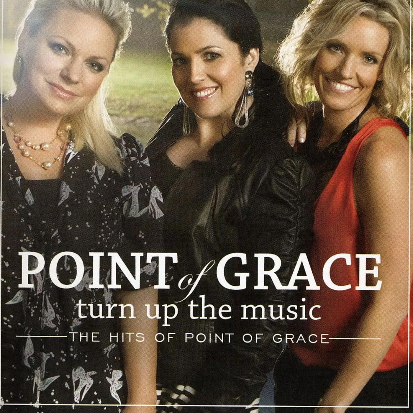 TURN UP THE MUSIC: THE HITS OF POINT OF GRACE CD