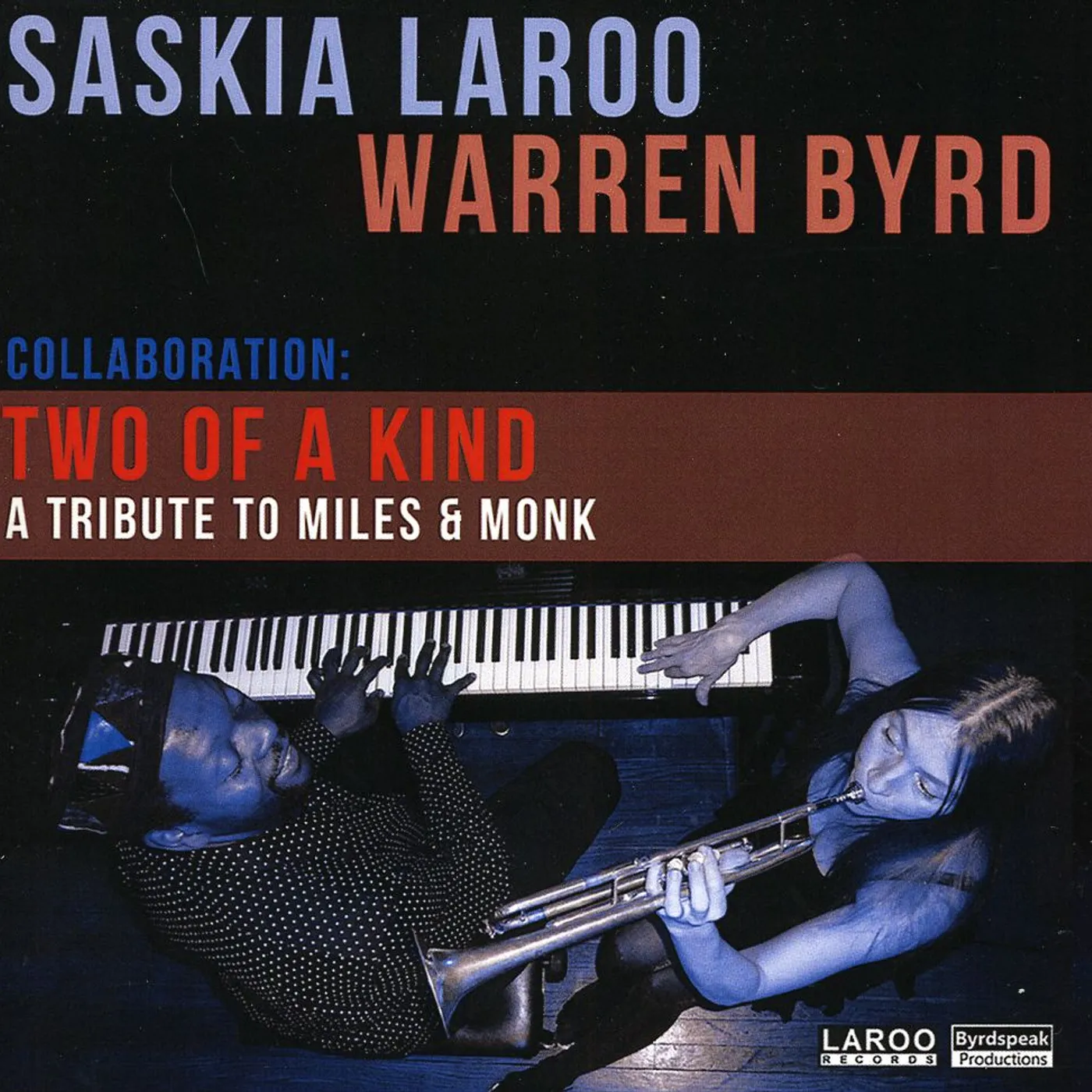 Saskia Laroo TWO OF A KIND: A TRIBUTE TO MILES & MONK CD