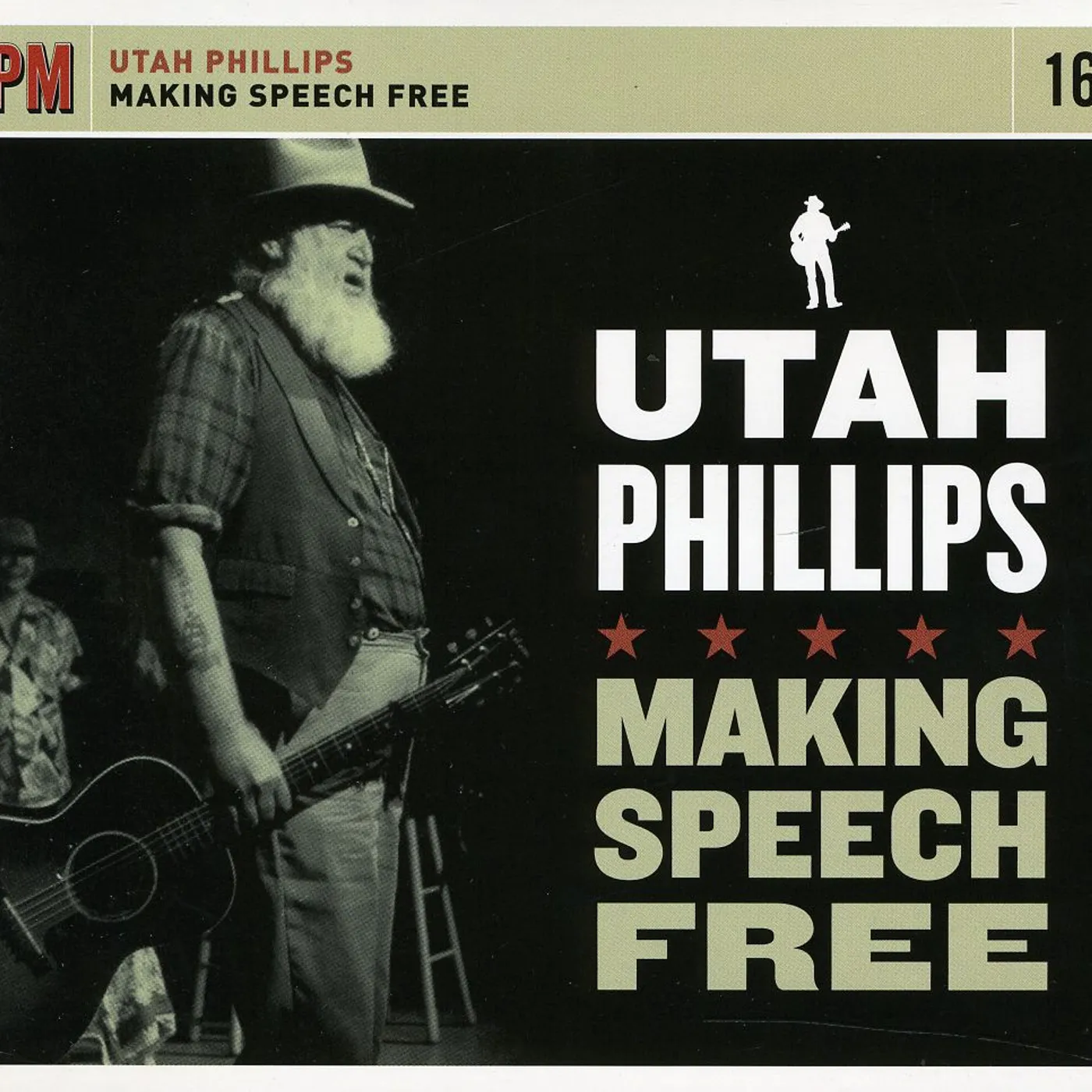 Utah Phillips MAKING SPEECH FREE CD