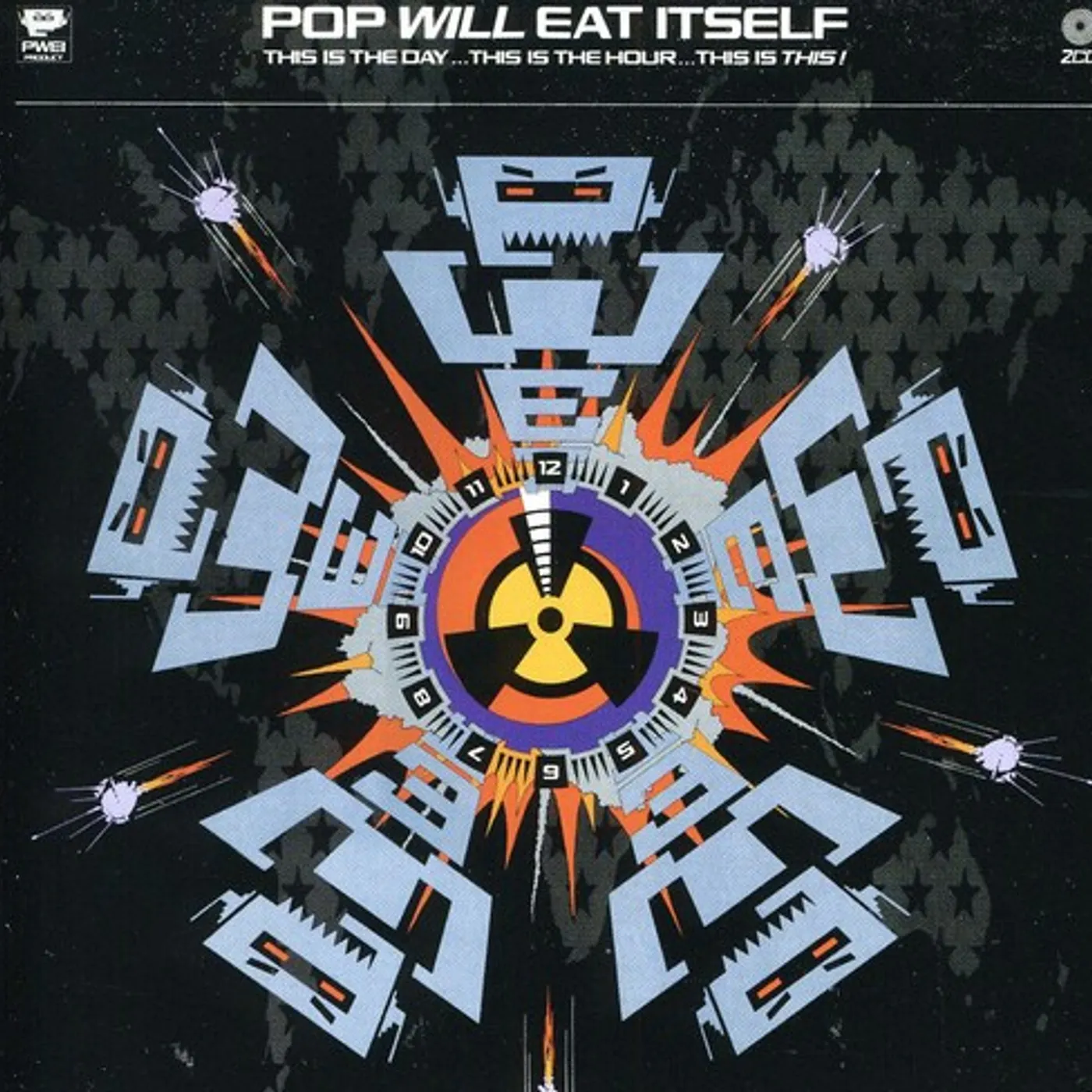 Pop Will Eat Itself THIS IS THE DAY THIS IS THE HOUR THIS IS THIS CD