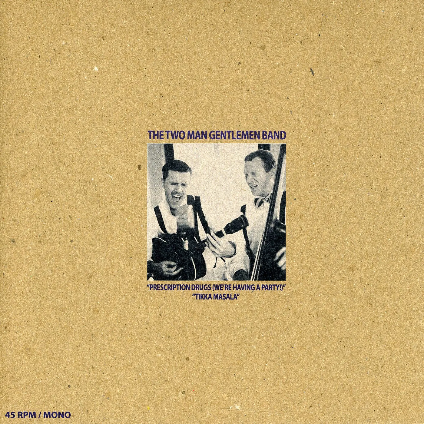 The Two Man Gentlemen Band PRESCIPTION DRUGS / TIKKA MASALA Vinyl Record
