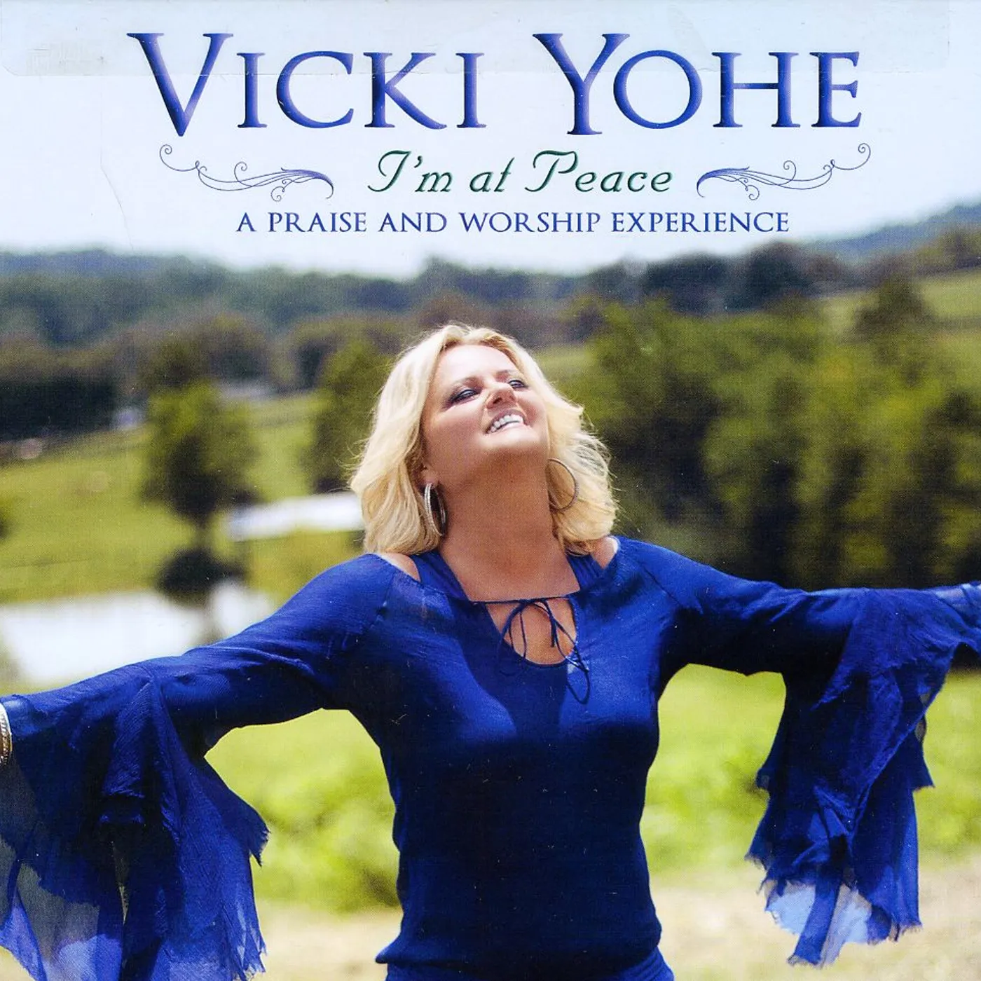 Vicki Yohe I'M AT PEACE: A PRAISE AND WORSHIP EXPERIENCE CD