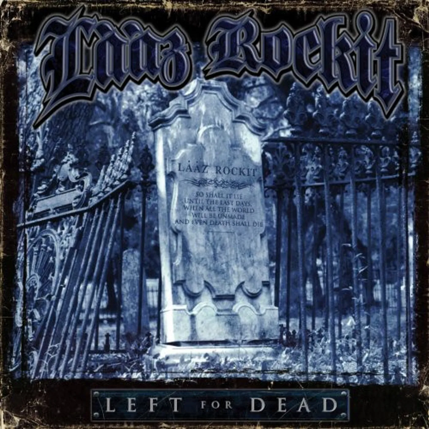 Laaz Rockit LEFT FOR DEAD CD