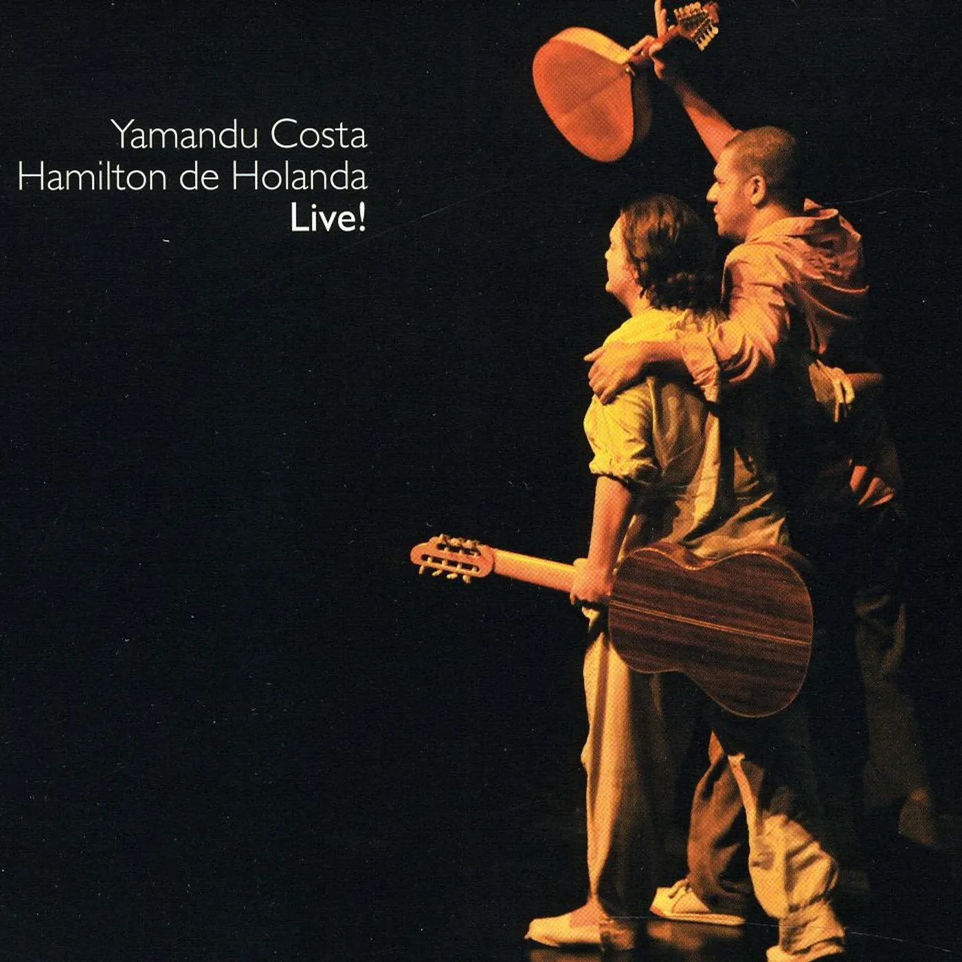 Hamilton De Holanda YAMANDU COSTA LIVE CD