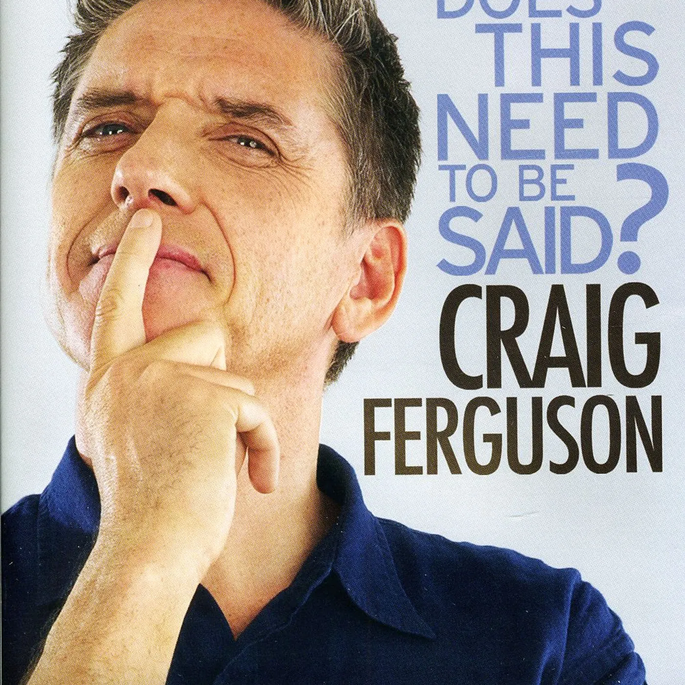 Craig Ferguson DOES THIS NEED TO BE SAID DVD