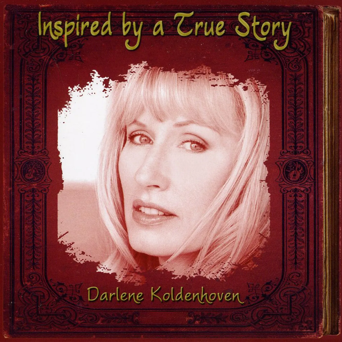 Darlene Koldenhoven INSPIRED BY A TRUE STORY CD