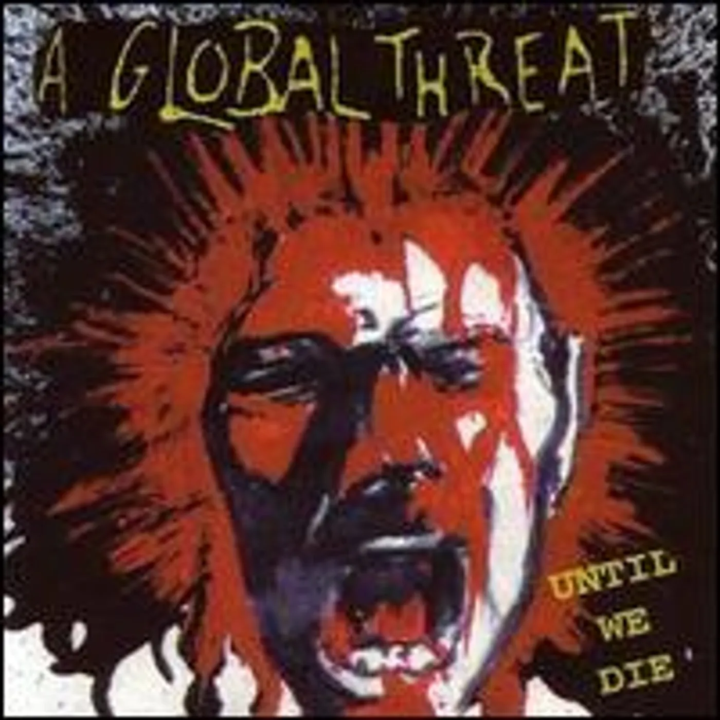 A Global Threat Until We Die Vinyl Record
