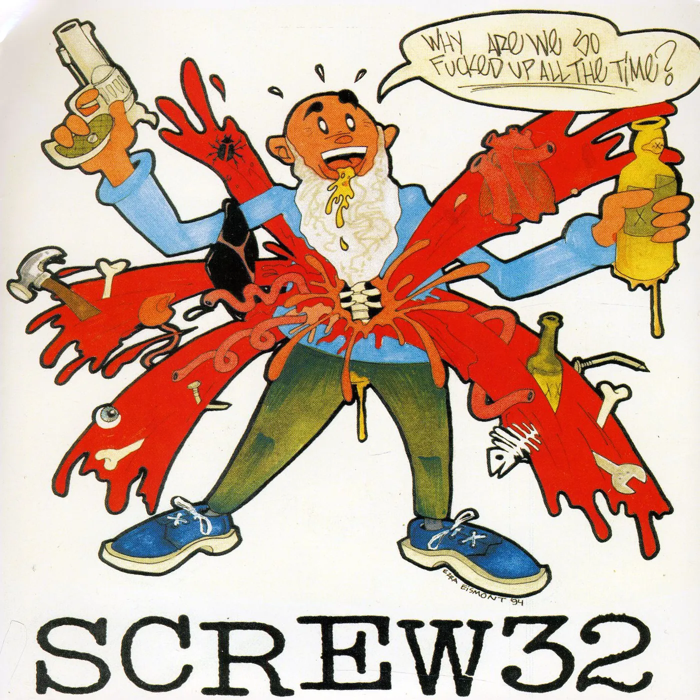 Screw 32 WHY ARE WE SO FUCKED UP Vinyl Record