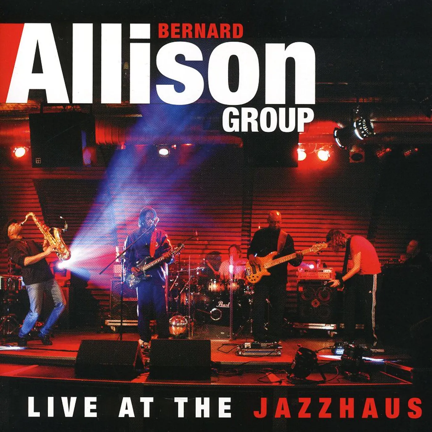 Bernard Allison LIVE AT THE JAZZHAUS CD