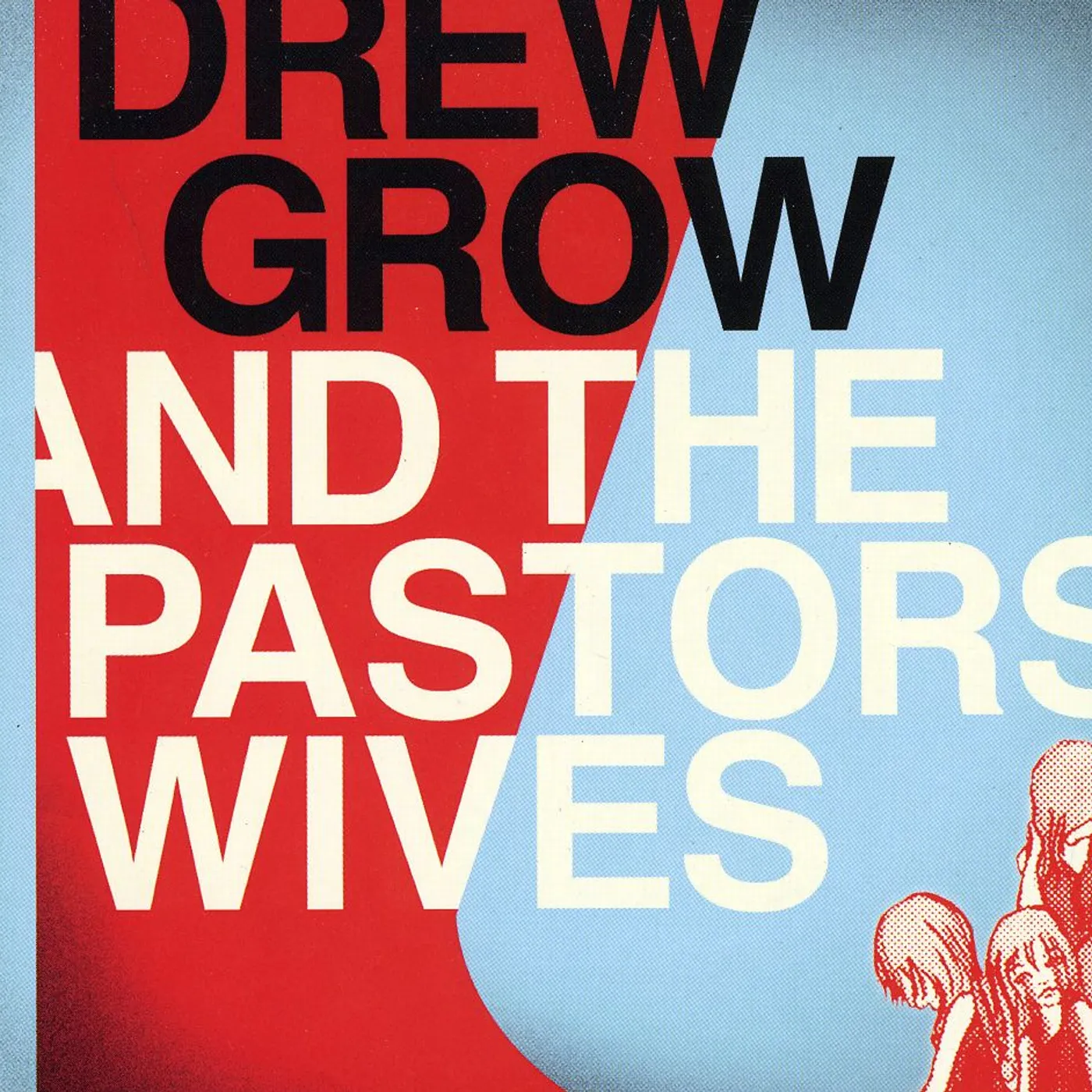 DREW GROW & THE PASTORS WIVES CD