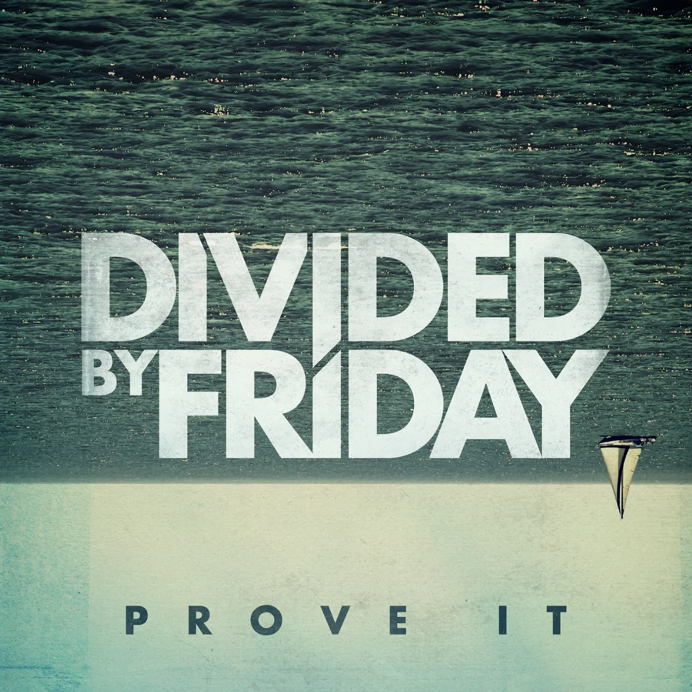 Divided By Friday PROVE IT CD