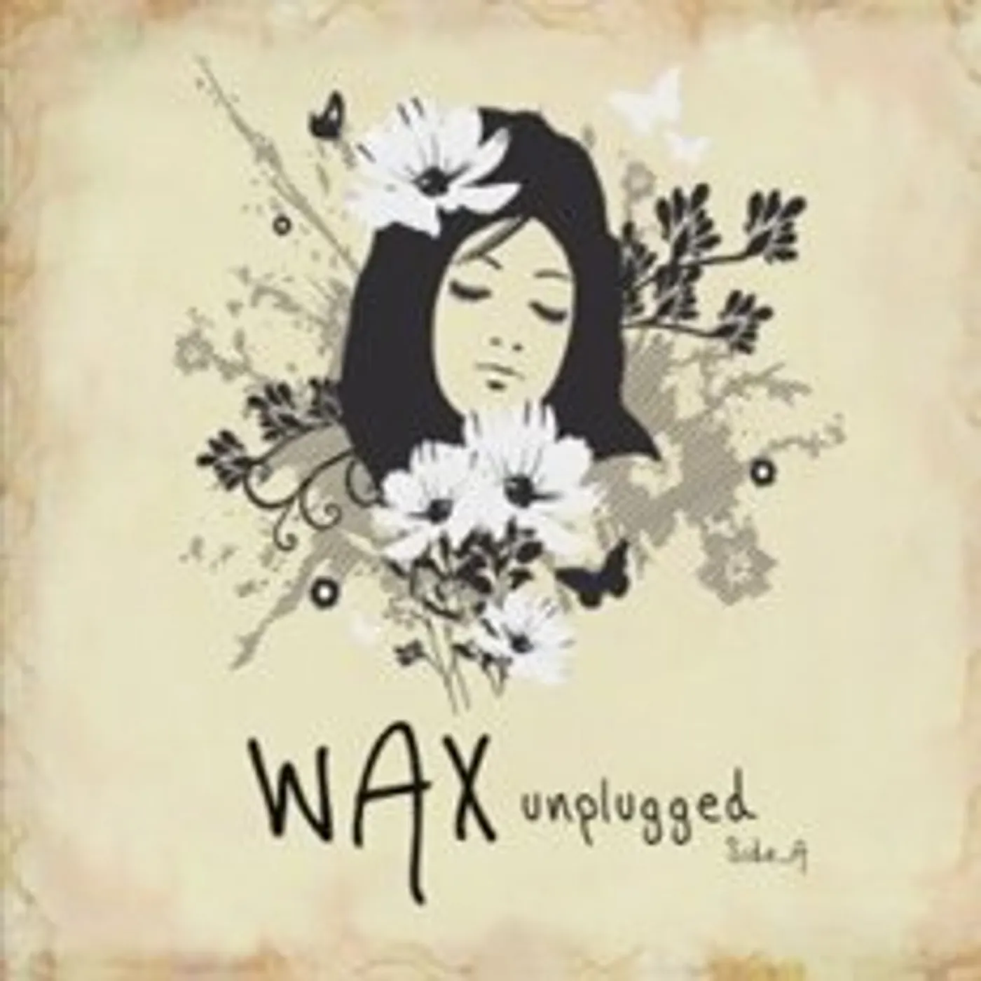 Wax UNPLUGGED SIDE A CD