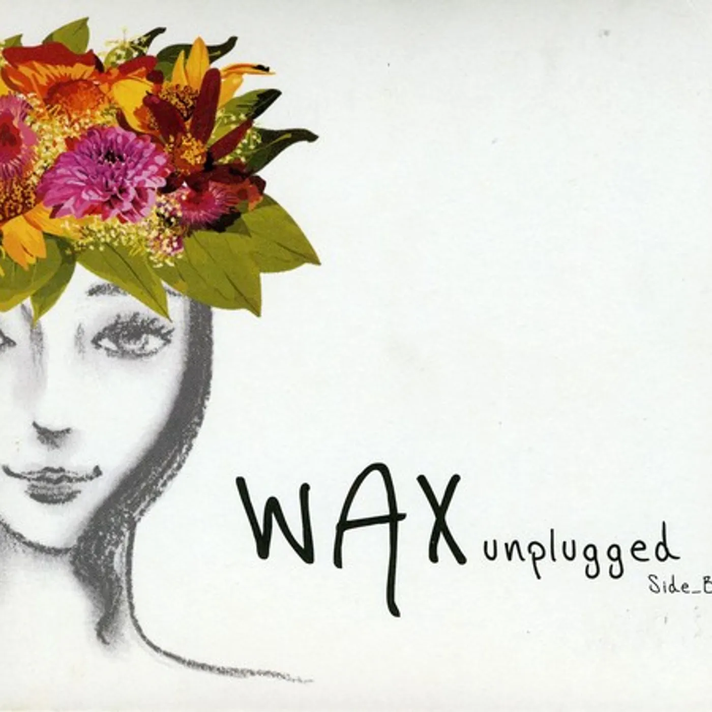 Wax UNPLUGGED SIDE B CD