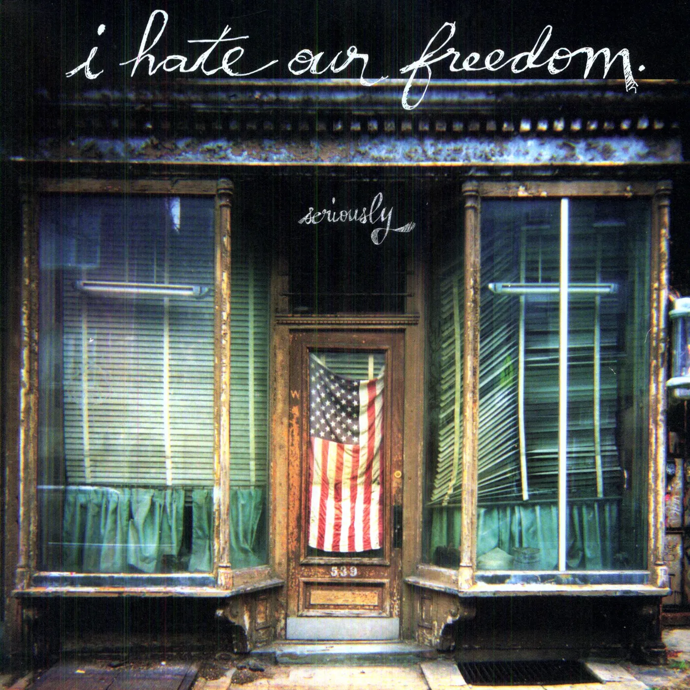 I Hate Our Freedom SERIOUSLY (Vinyl)