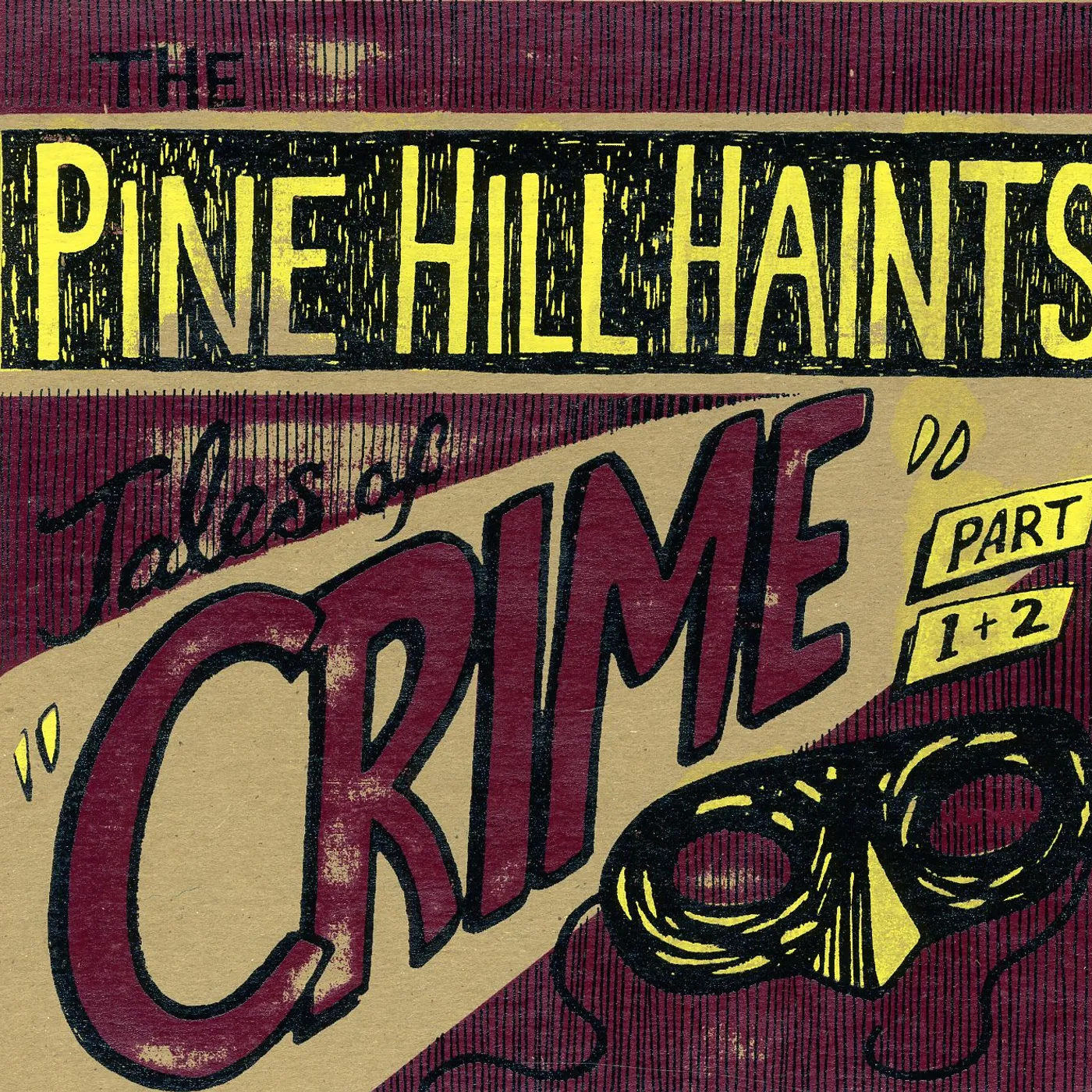 The Pine Hill Haints TALES OF CRIME PART 1 / TALES OF CRIME PART 2 Vinyl Record
