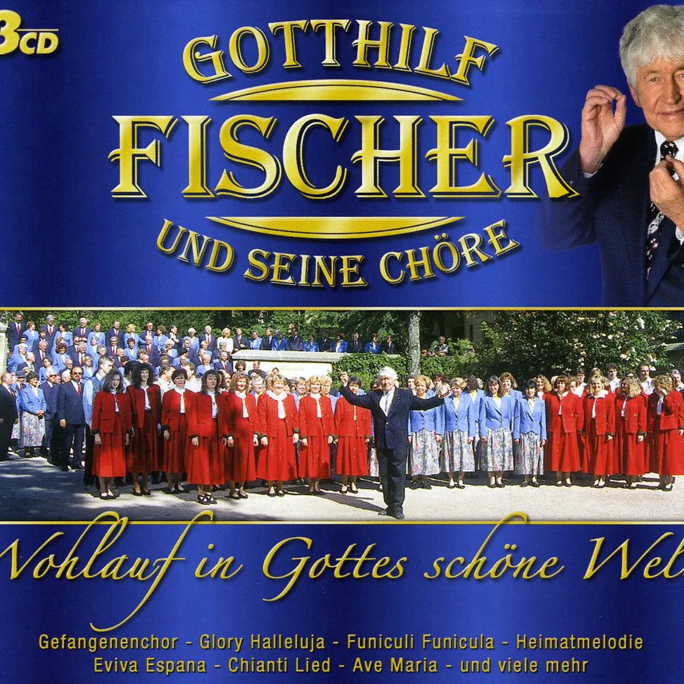 Gotthilf Fischer WOHLAUF IN GOTTES SCHONE WELT CD