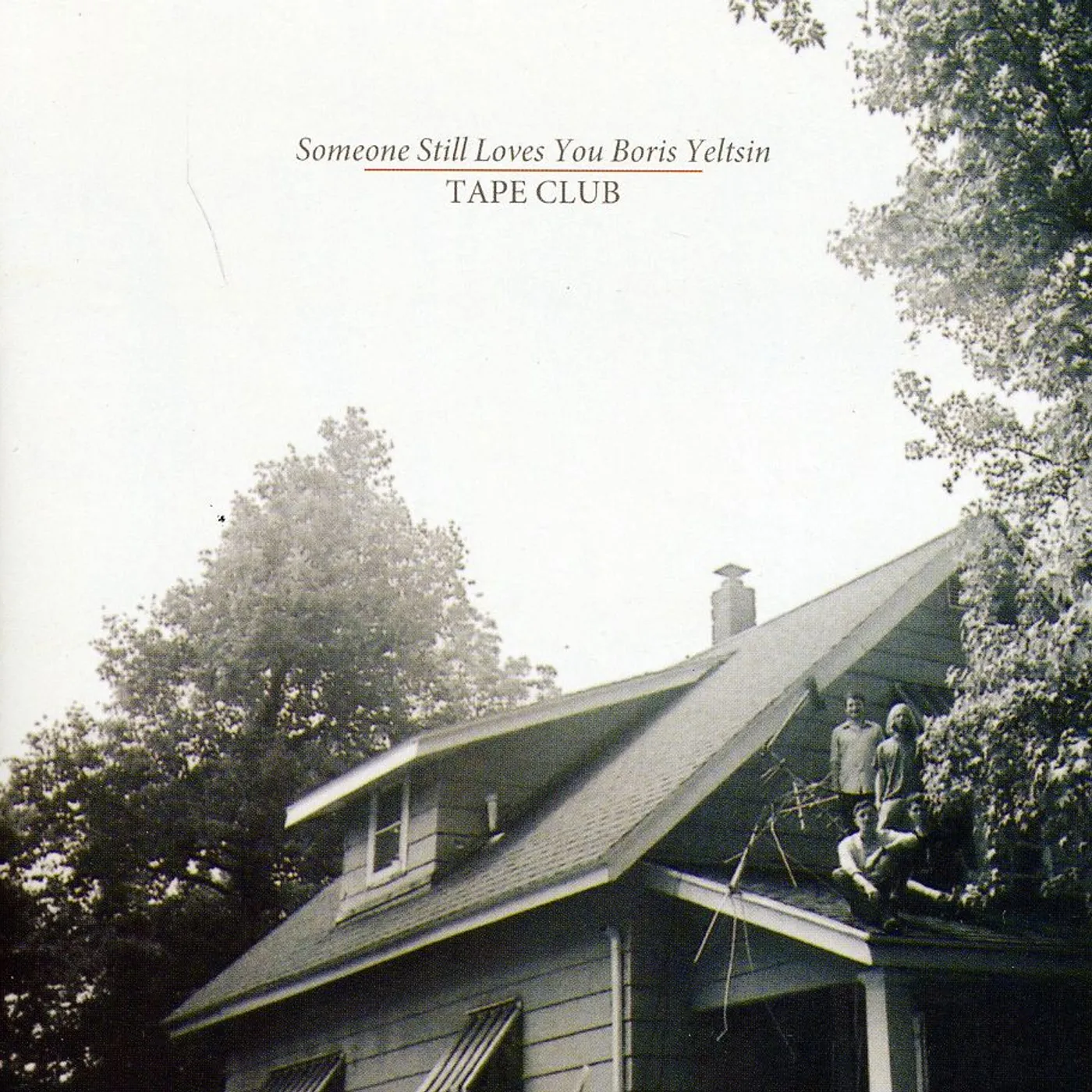 Someone Still Loves You Boris Yeltsin TAPE CLUB CD