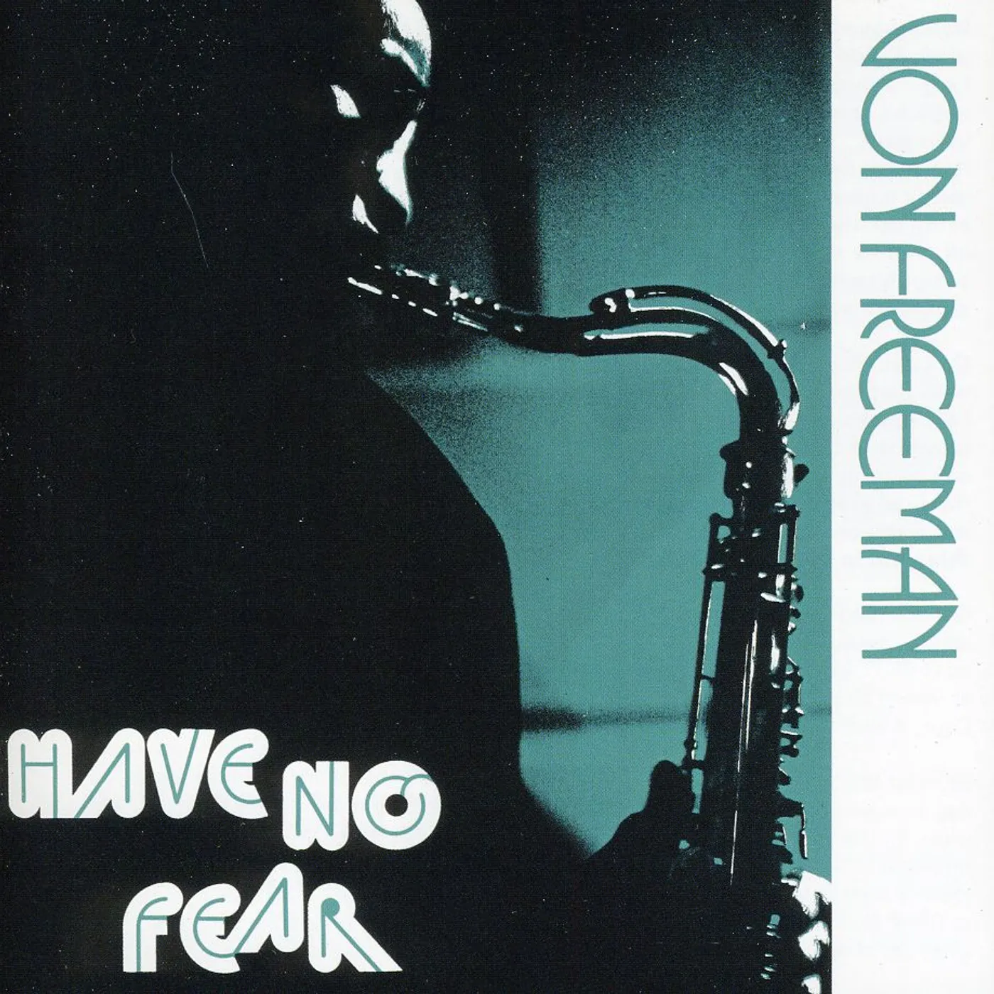 Von Freeman HAVE NO FEAR CD