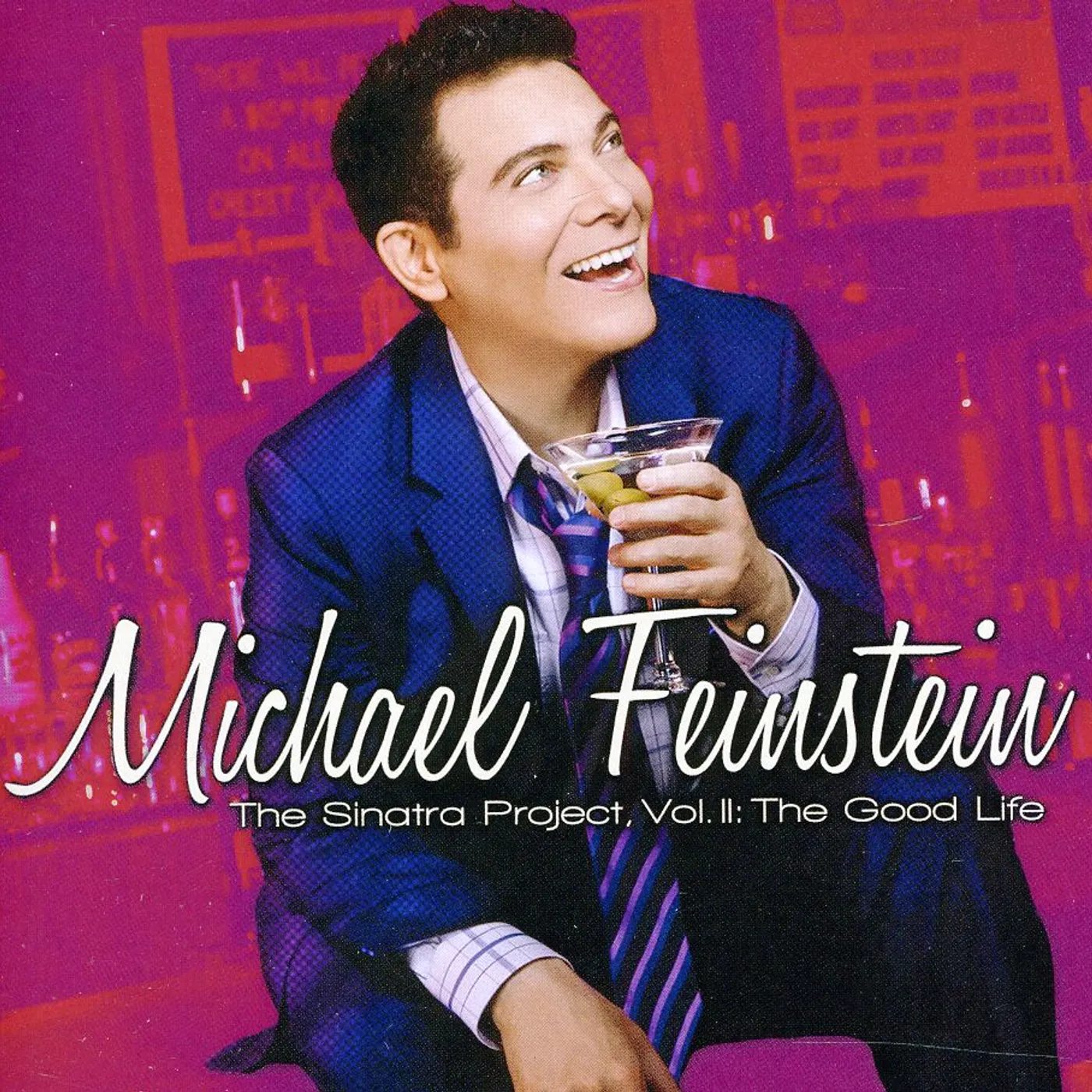 Michael Feinstein SINATRA PROJECT II: THE GOOD LIFE CD