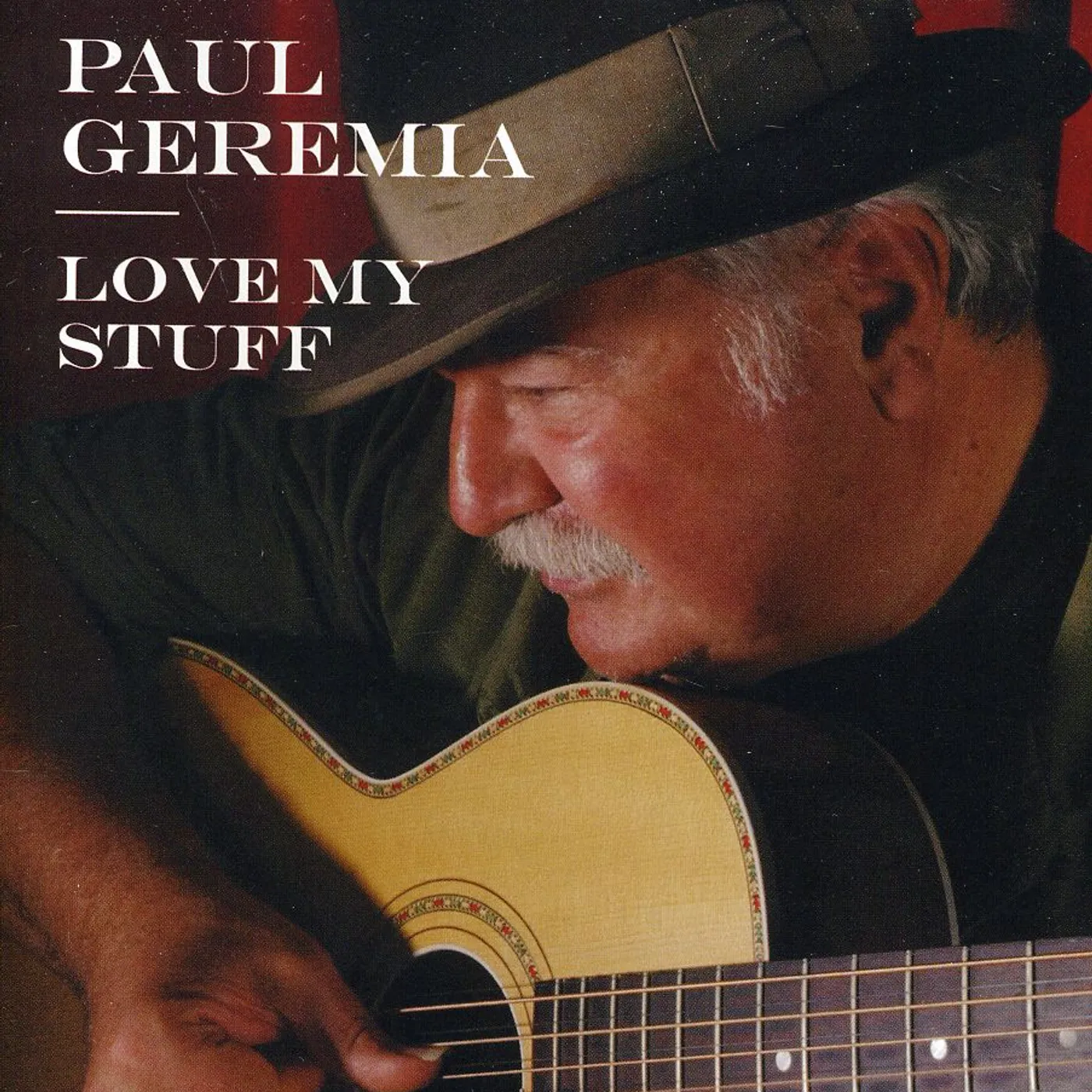 Paul Geremia LOVE MY STUFF CD