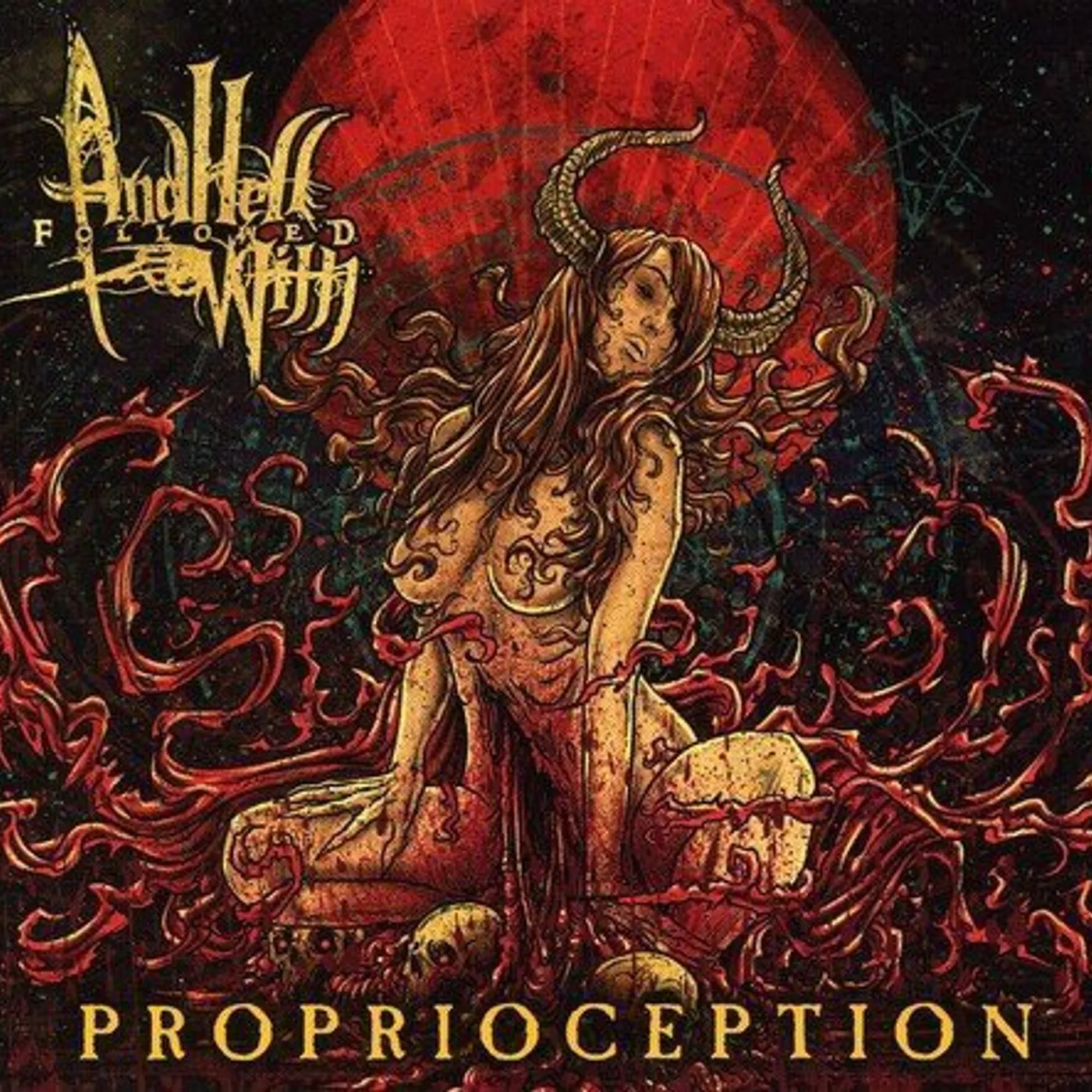 And Hell Followed With PROPRIOCEPTION CD