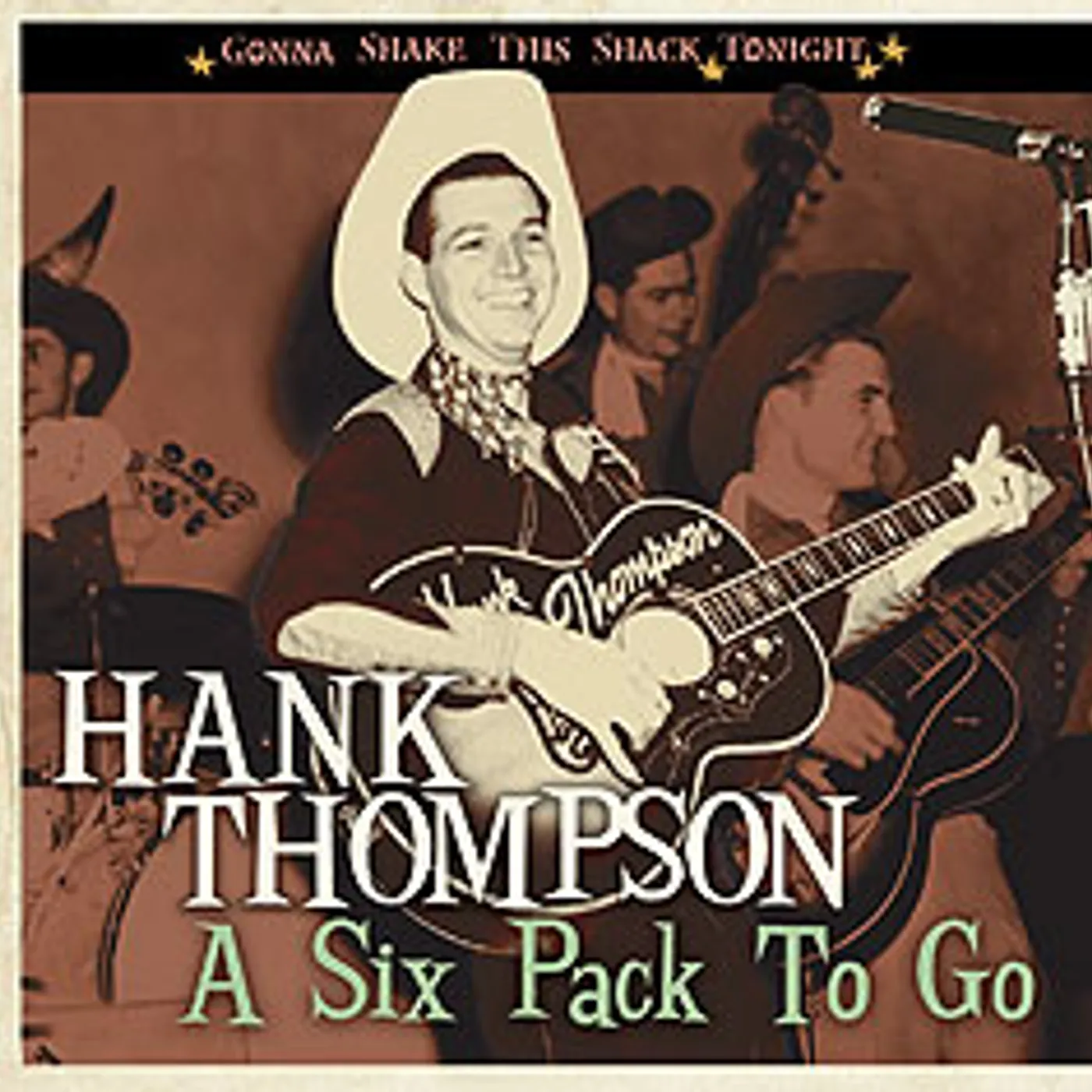 Hank Thompson SIX PACK TO GO-GONNA SHAKE THIS SHACK TONIGHT CD