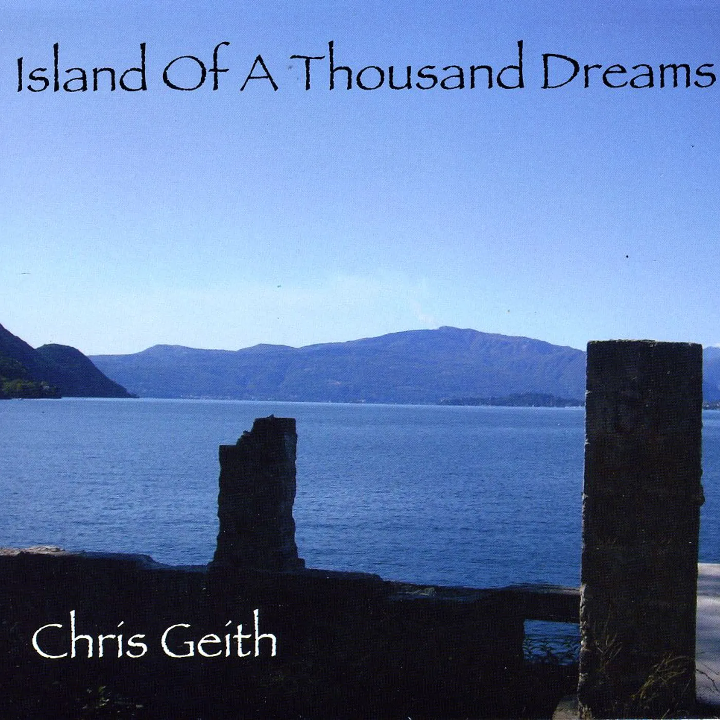 Chris Geith Group ISLAND OF A THOUSAND DREAMS CD