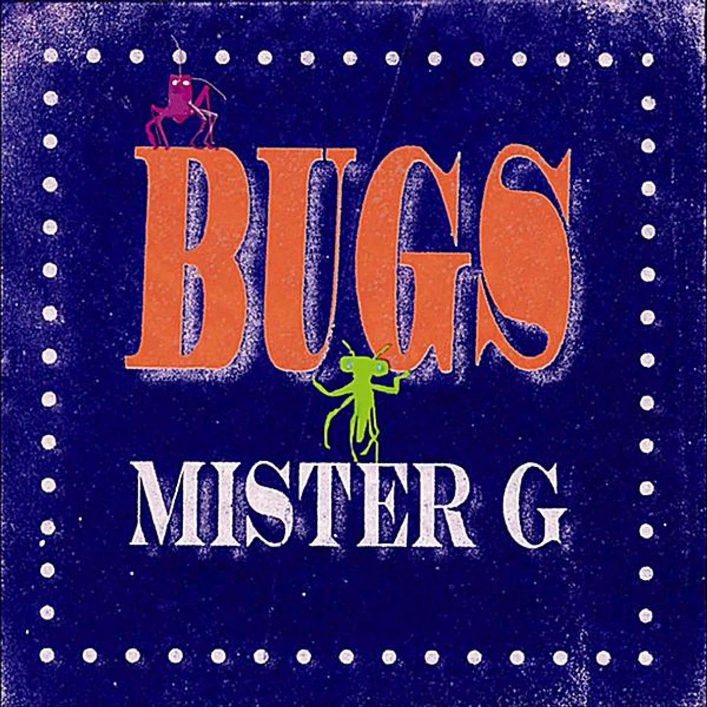 Mister G BUGS CD