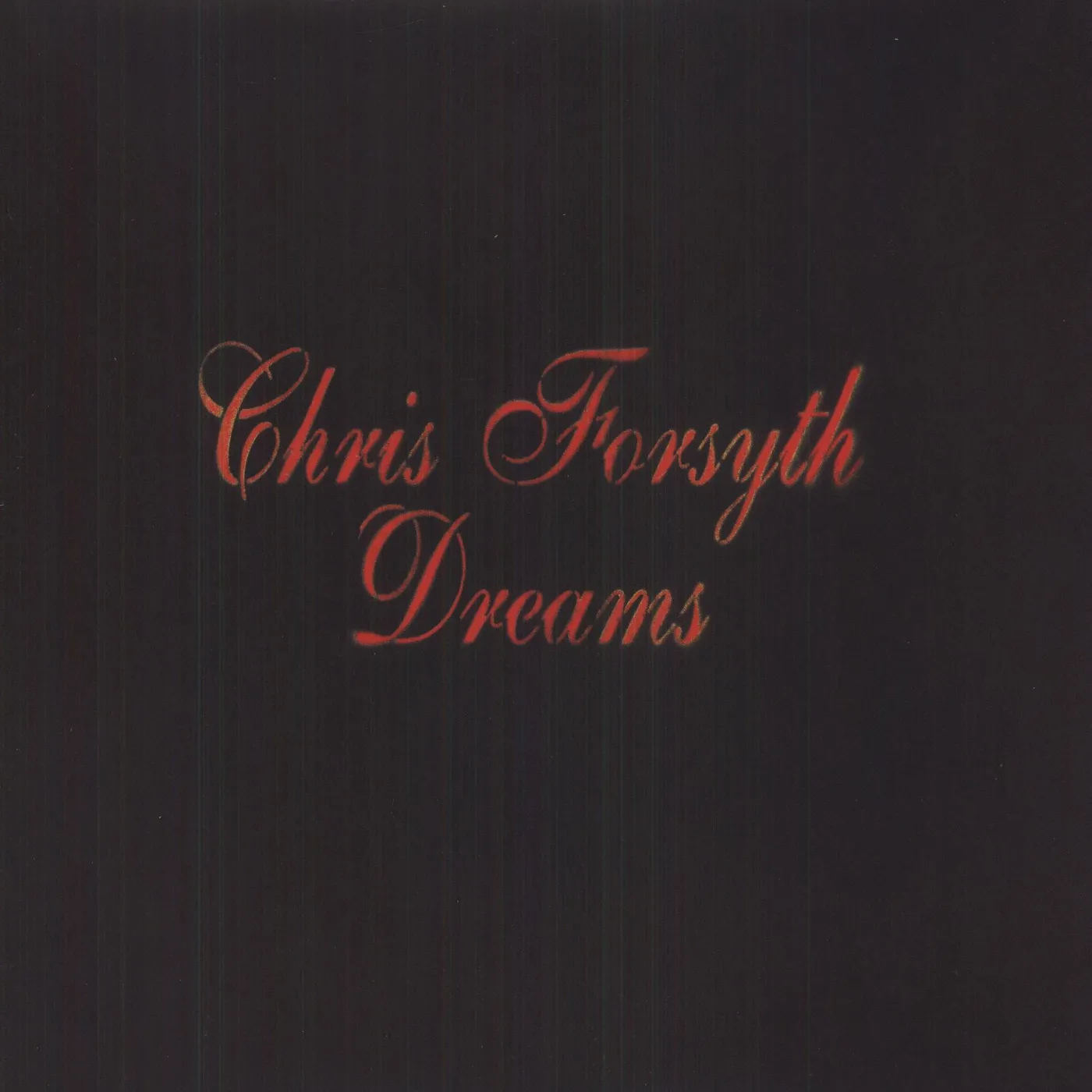 Chris Forsyth Dreams Vinyl Record