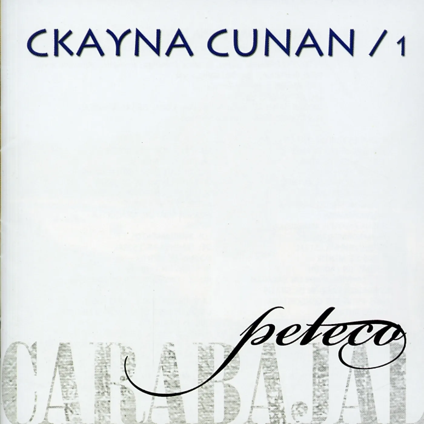 Peteco Carabajal CKAYNA CUNAN 1 CD