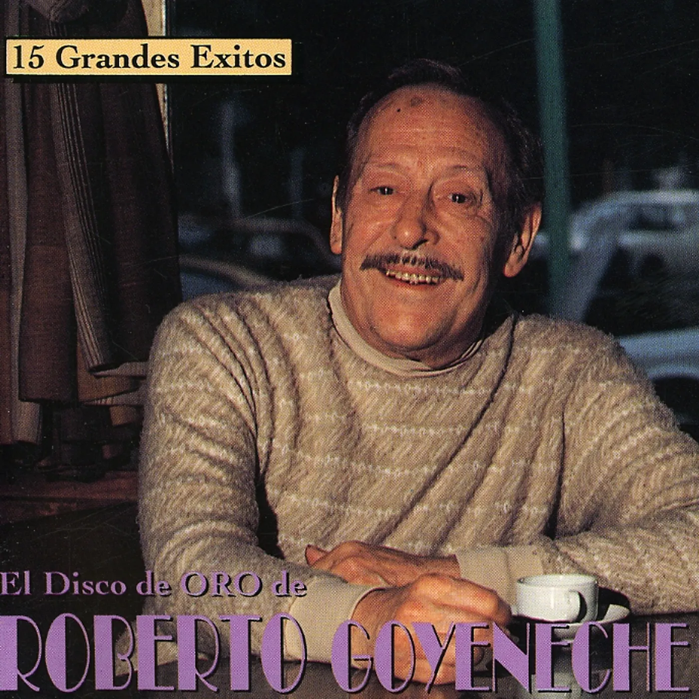 Roberto Goyeneche 15 GRANDES EXITOS CD