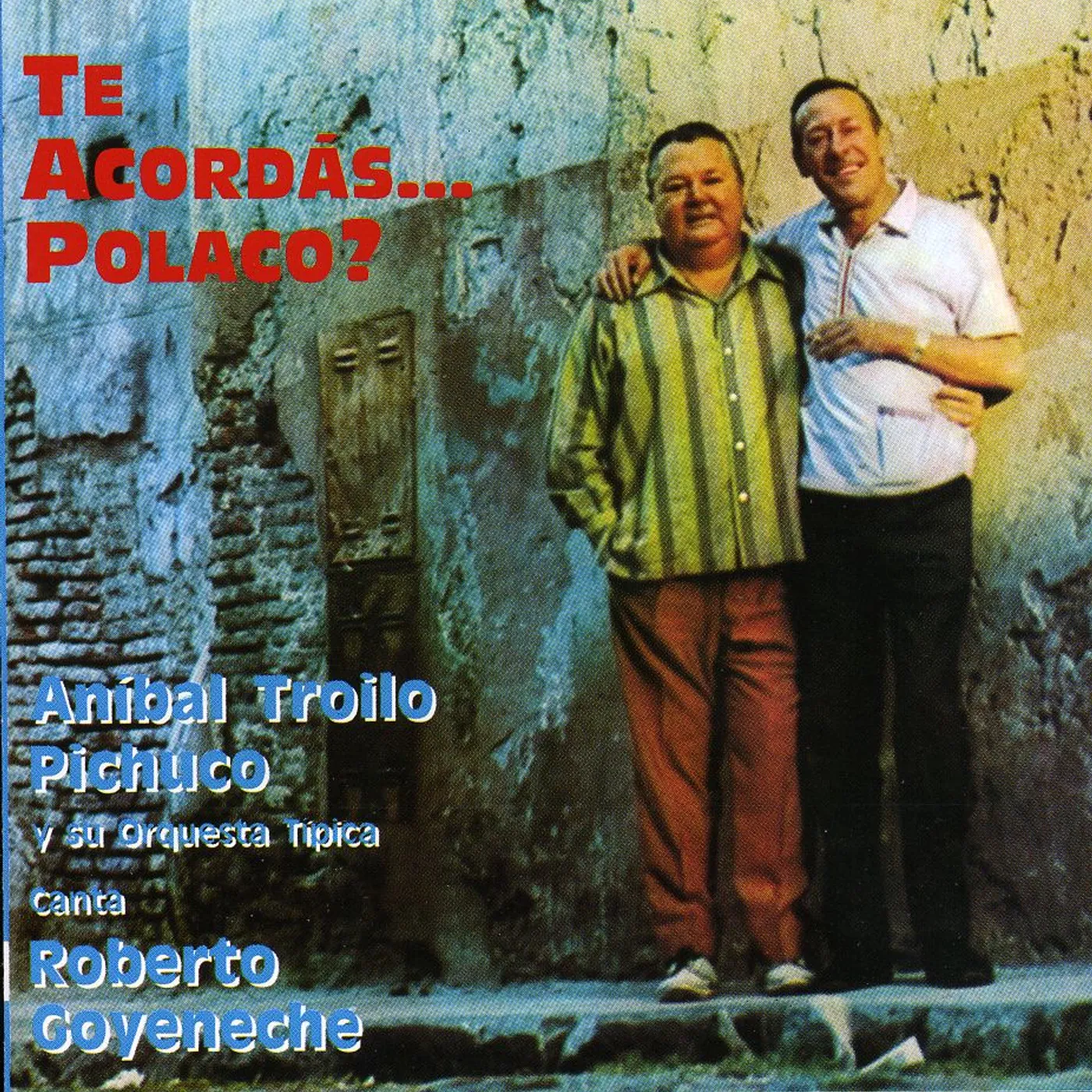Roberto Goyeneche TE ACORDAS POLACO CD