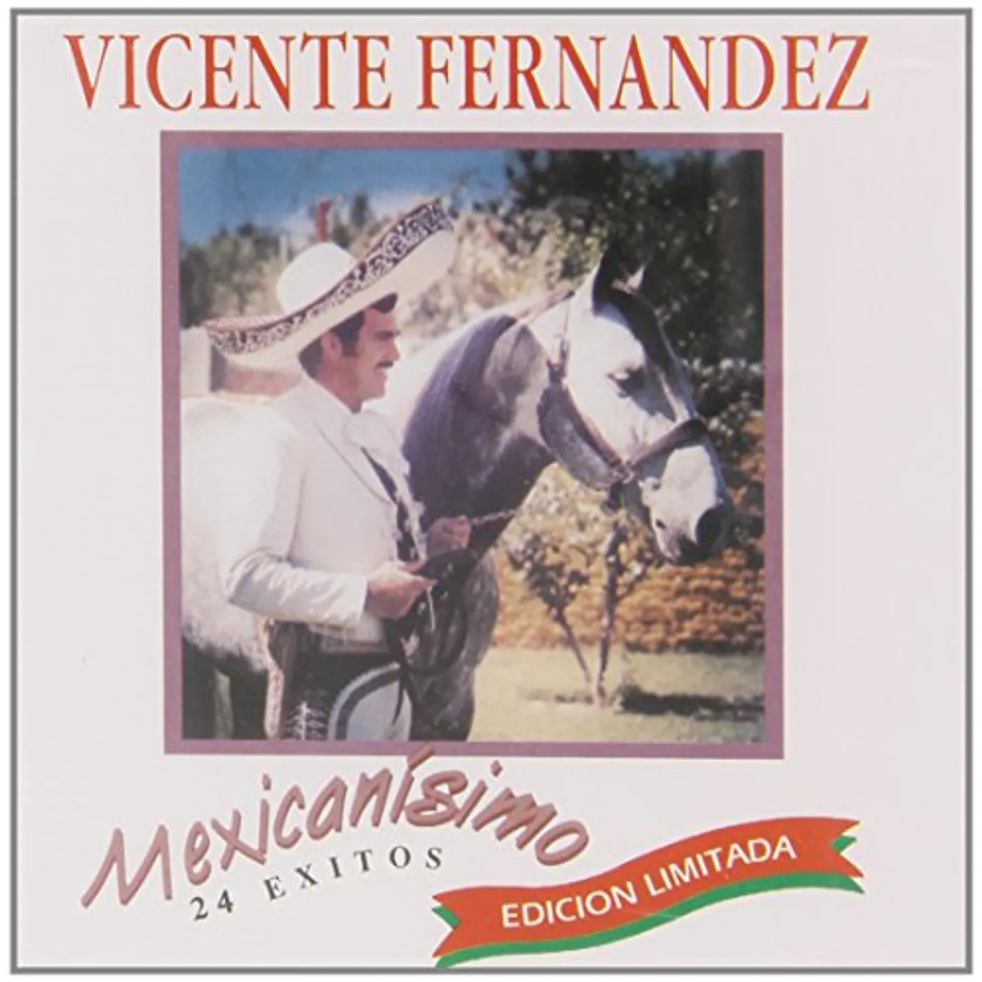Vicente Fernández Mexicanisimo: 24 Exitos CD
