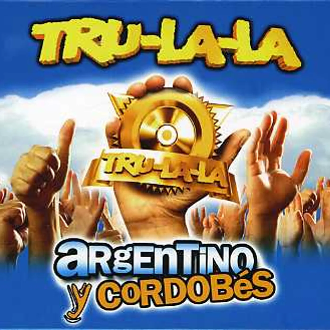 Tru La La ARGENTINO Y CORDOBES CD