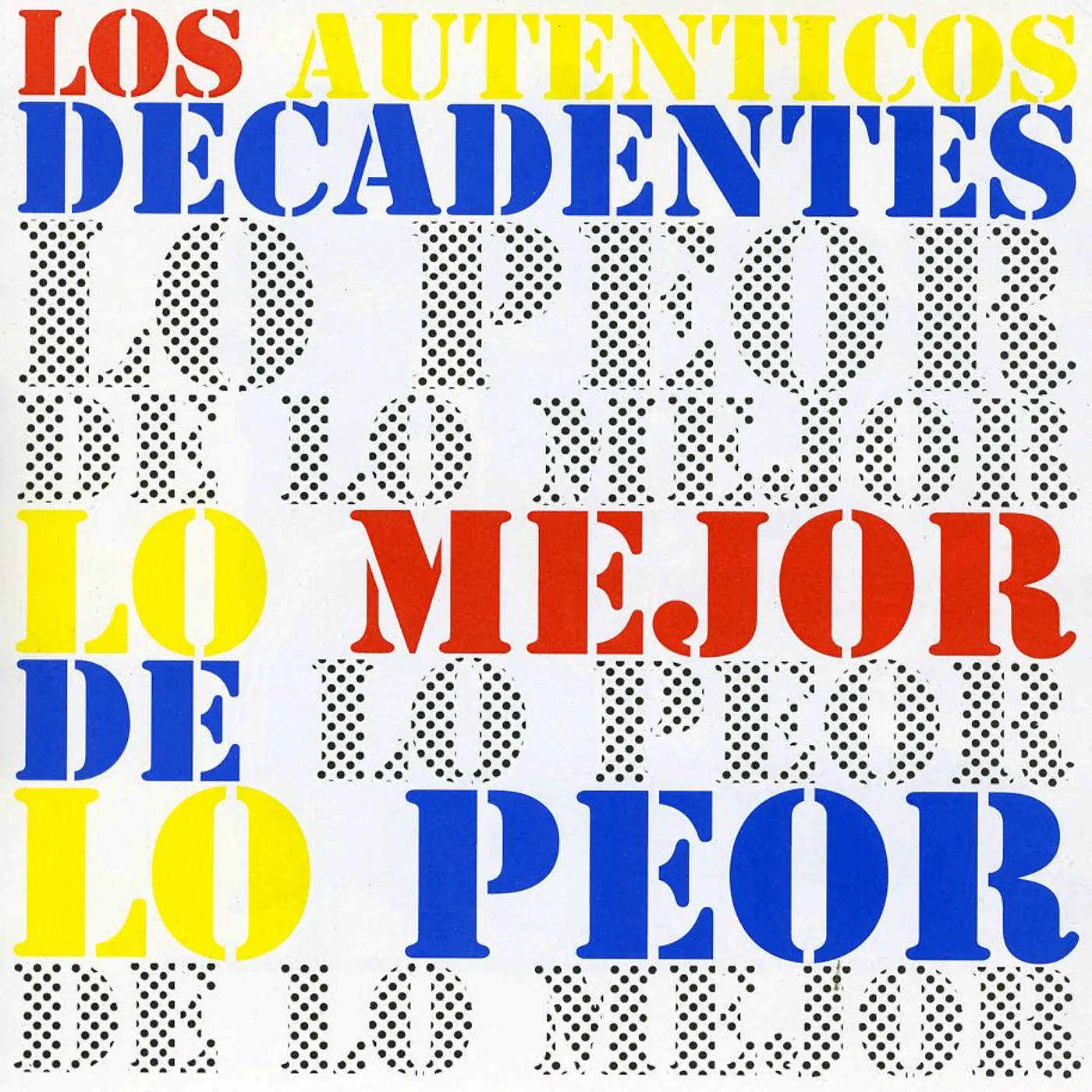 Los Auténticos Decadentes LO MEJOR DE LO PEOR CD