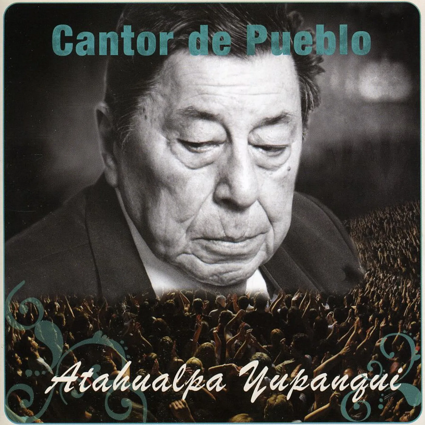 Atahualpa Yupanqui CANTOR DEL PUEBLO CD