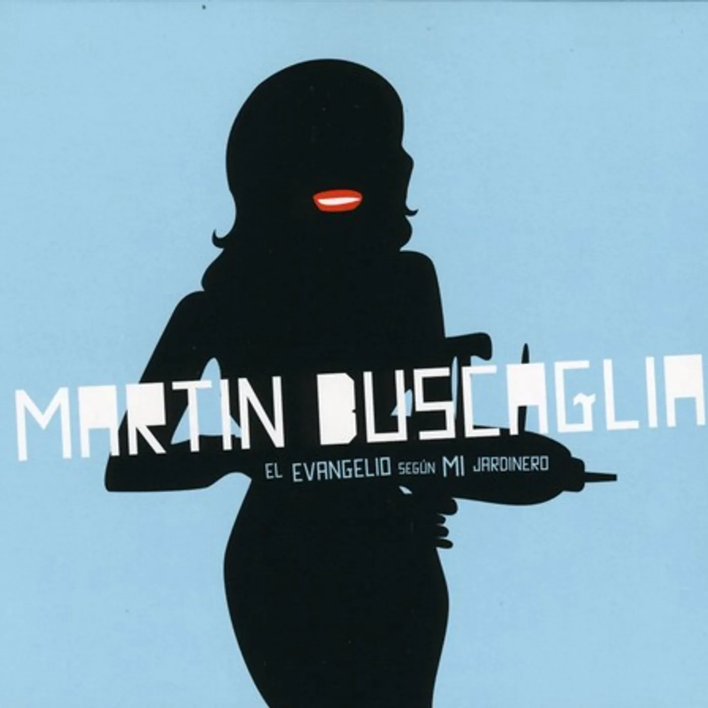 Martín Buscaglia EVANGELIO SEGUN MI JARDINER CD