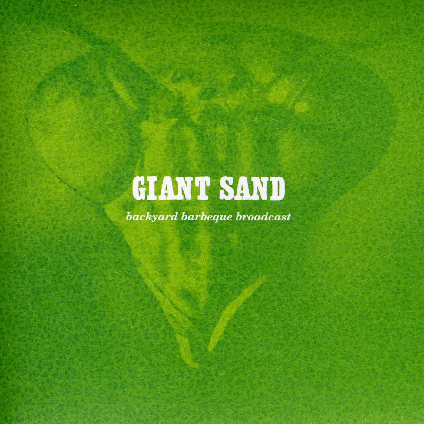 Giant Sand BACKYARD BBQ BROADCAST: 25TH ANNIVERSARY EDITION CD