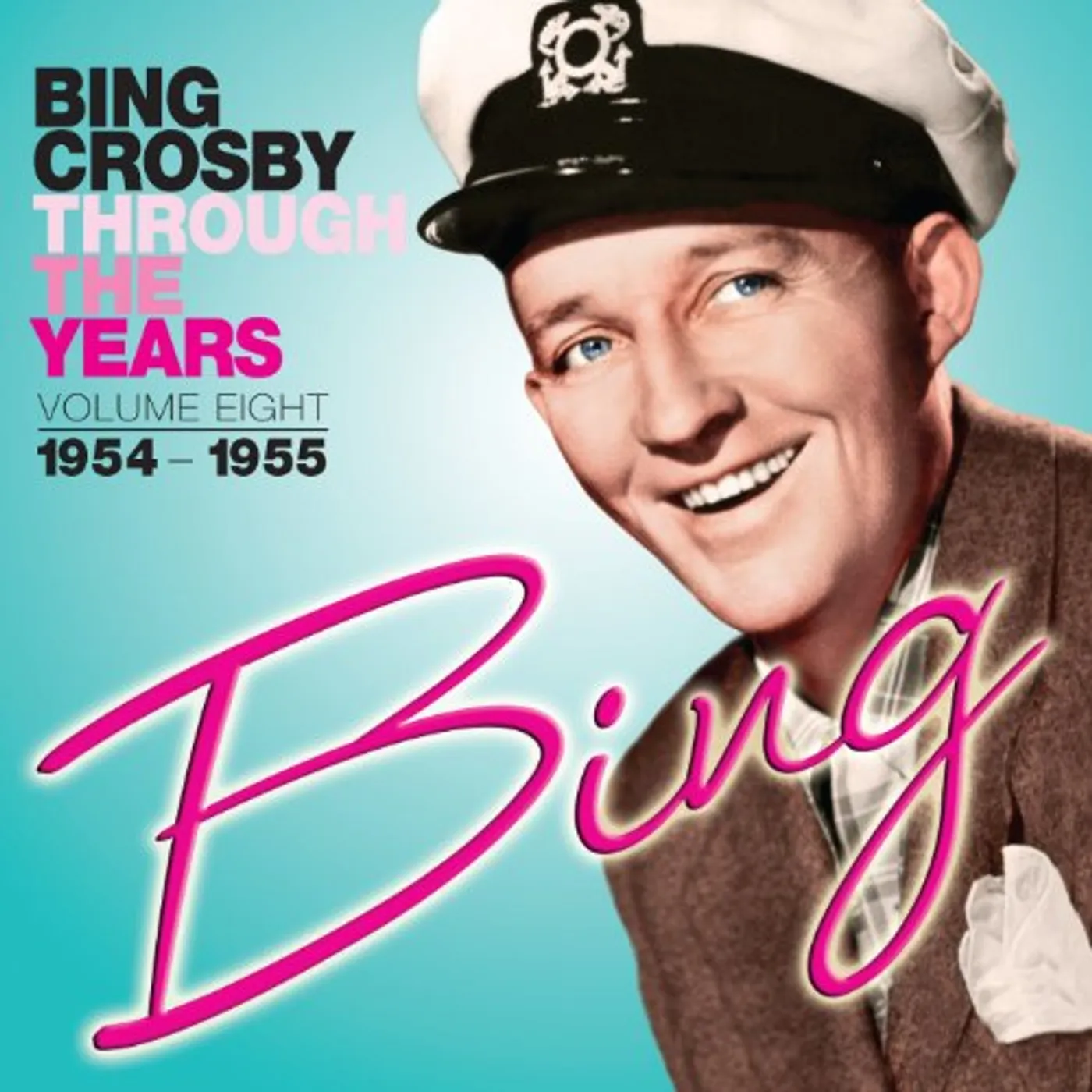 Bing Crosby THROUGH THE YEARS 8: 1954-1955 CD