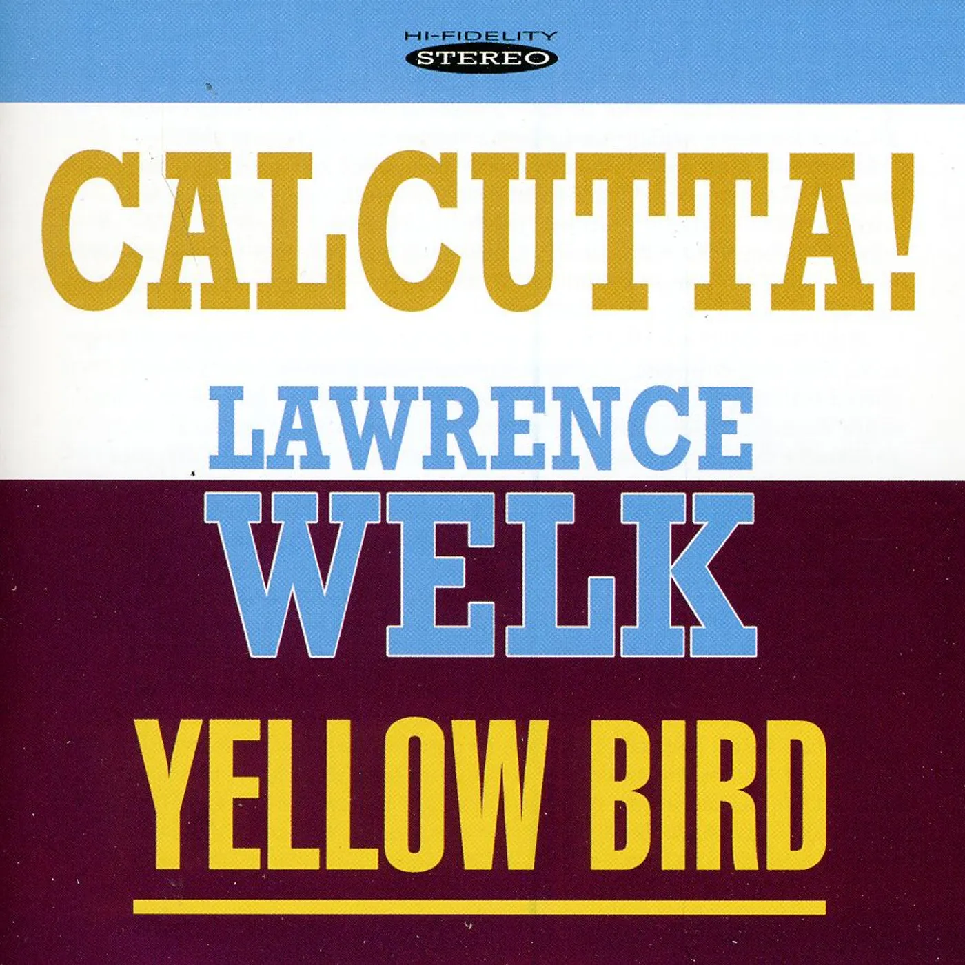 Lawrence Welk CALCUTTA & YELLOW BIRD CD