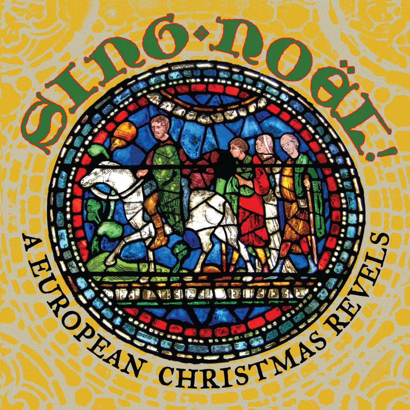 SING NOEL: A EUROPEAN CHRISTMAS The Revels CD
