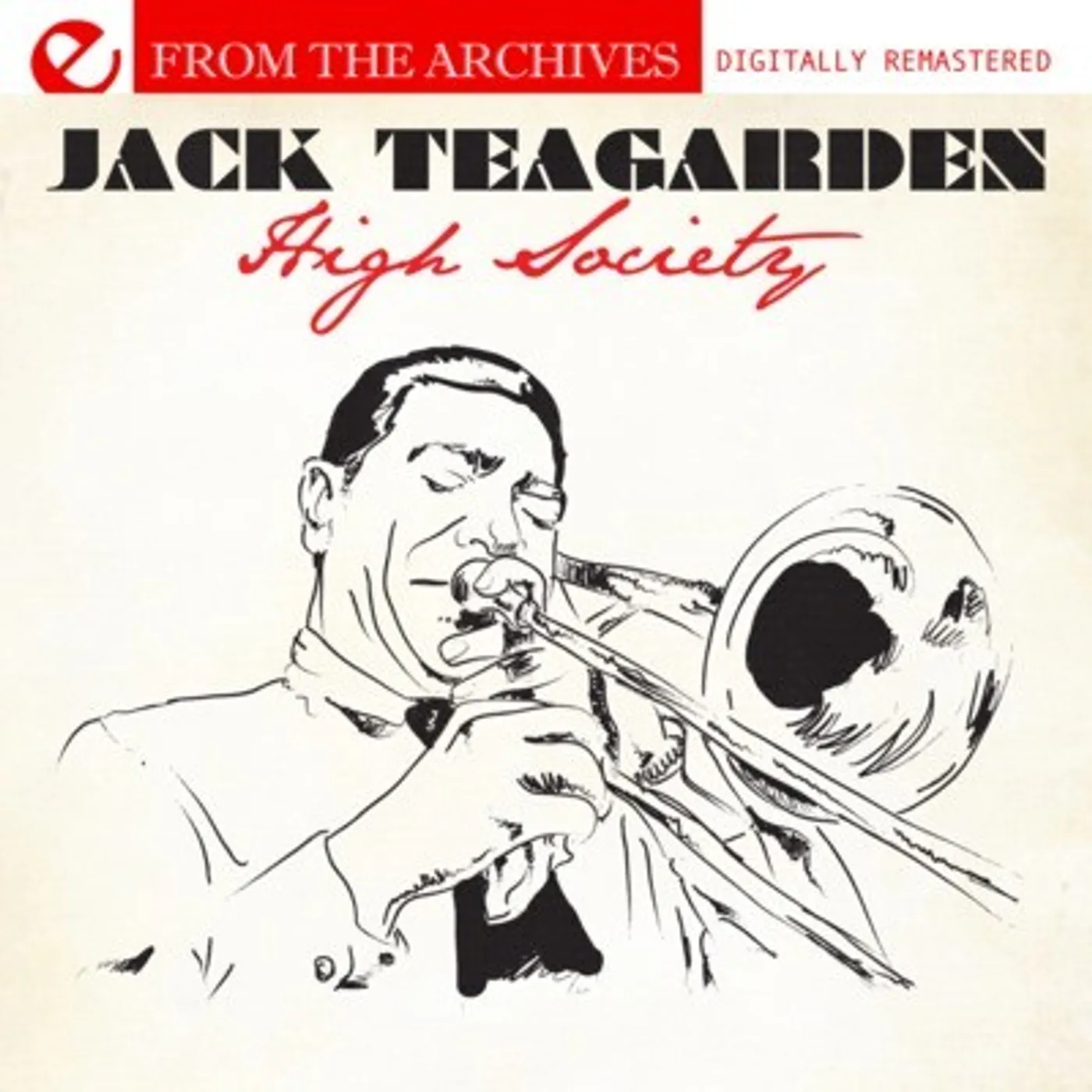 Jack Teagarden HIGH SOCIETY - FROM THE ARCHIVES CD