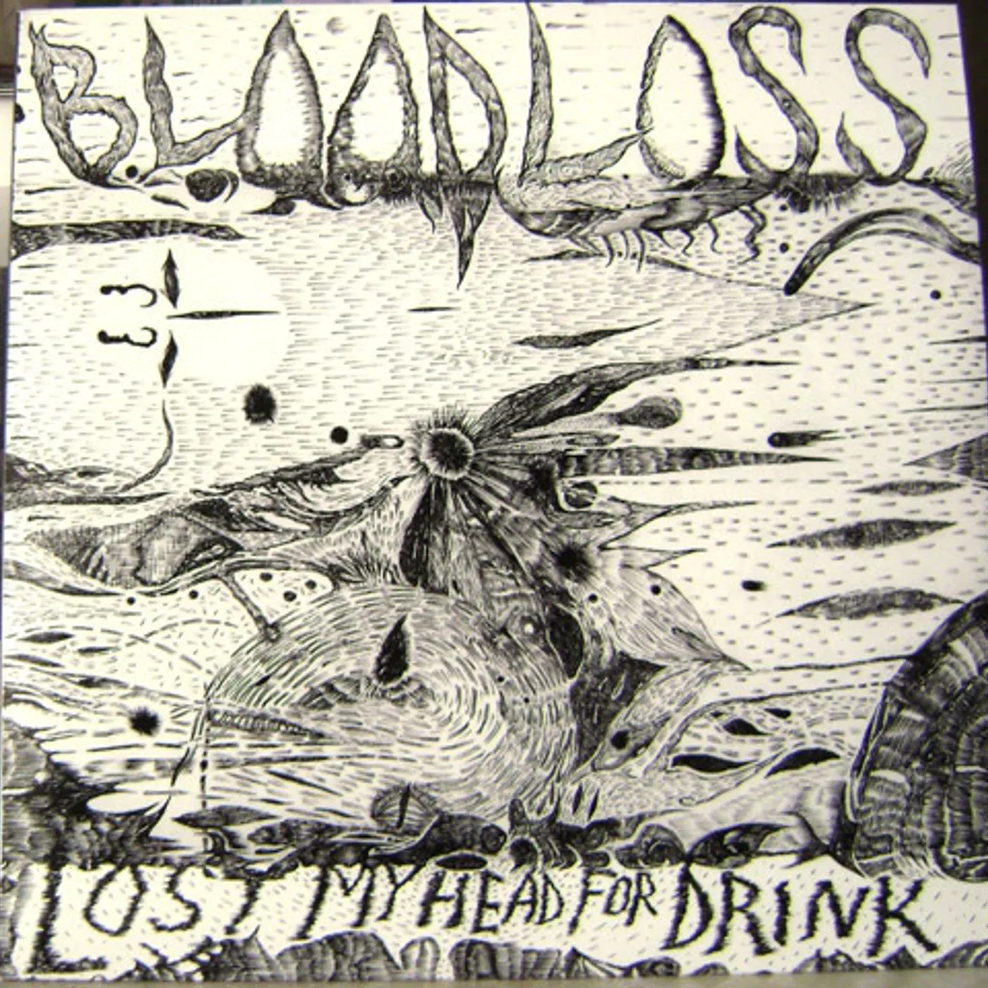 Bloodloss Lost My Head For Drink Vinyl Record