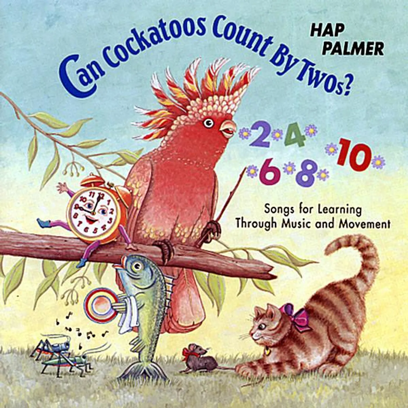 Hap Palmer CAN COCKATOOS COUNT BY TWOS: SONGS FOR LEARNING CD