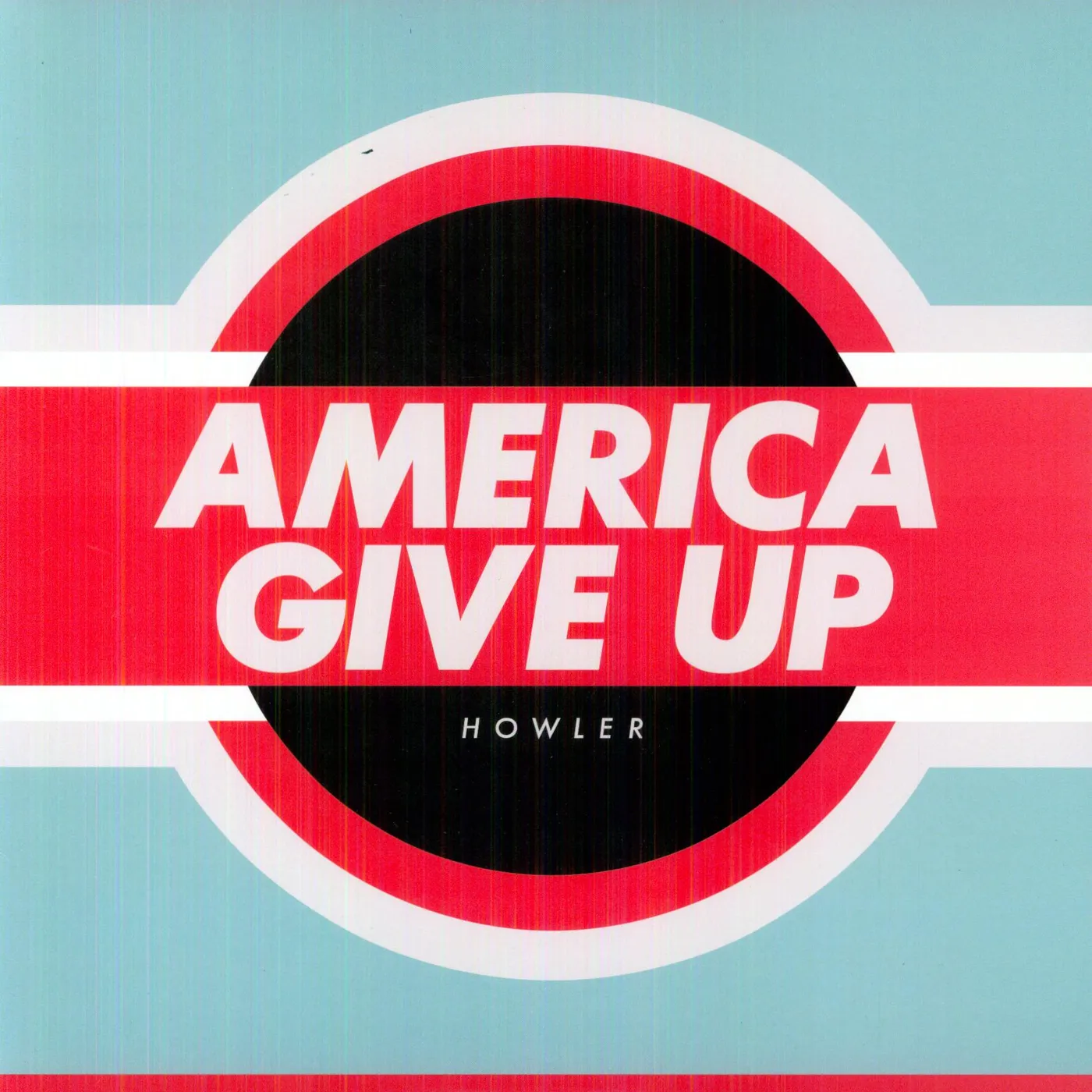 Howler America Give Up Vinyl Record