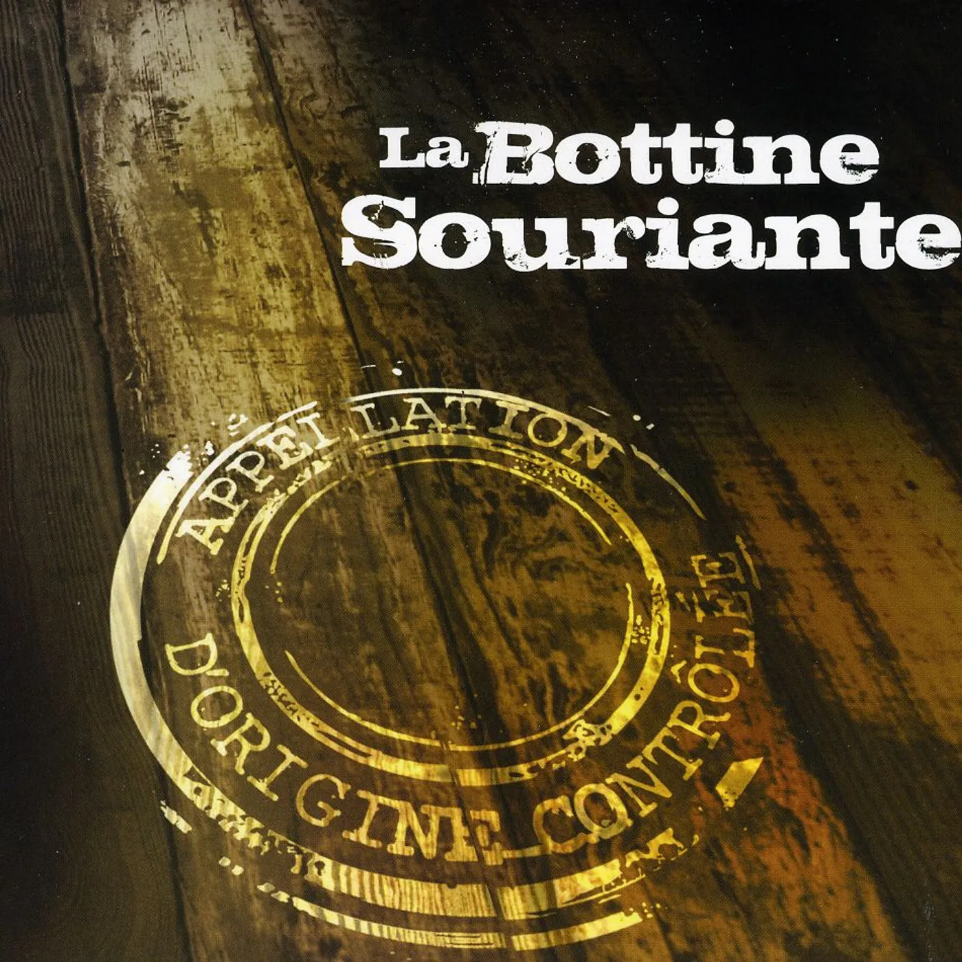 La Bottine Souriante APPELLATION D’ORIGINE CONTROLEE CD