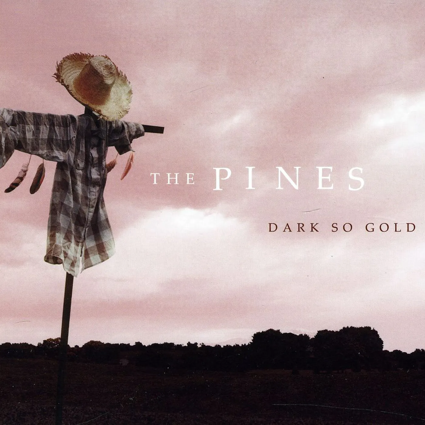 The Pines DARK SO GOLD CD